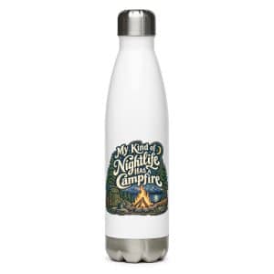 Nature and Adventure Stainless Steel Water Bottle: My Kind of Nightlife Has a Campfire, Woodland Scenic Lettering - 17 oz - Main