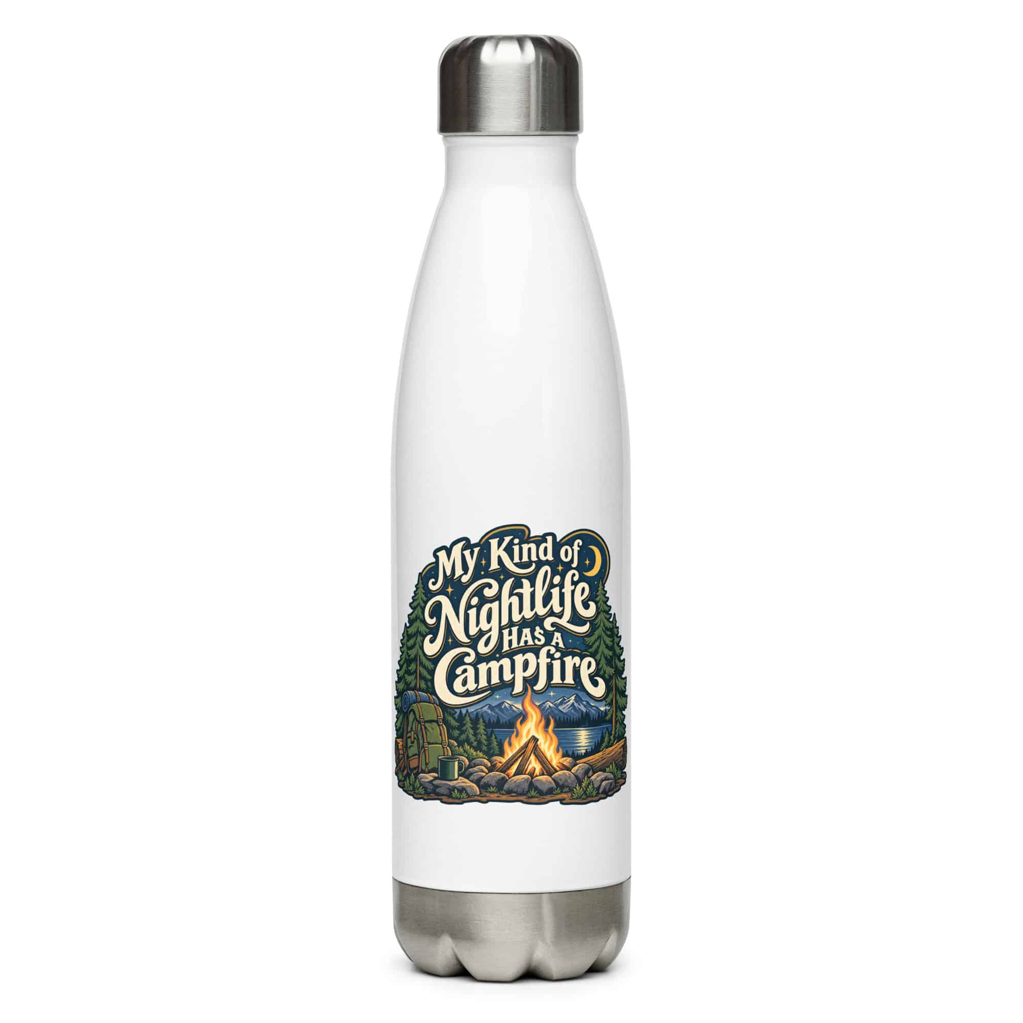 Nature and Adventure Stainless Steel Water Bottle: My Kind of Nightlife Has a Campfire, Woodland Scenic Lettering