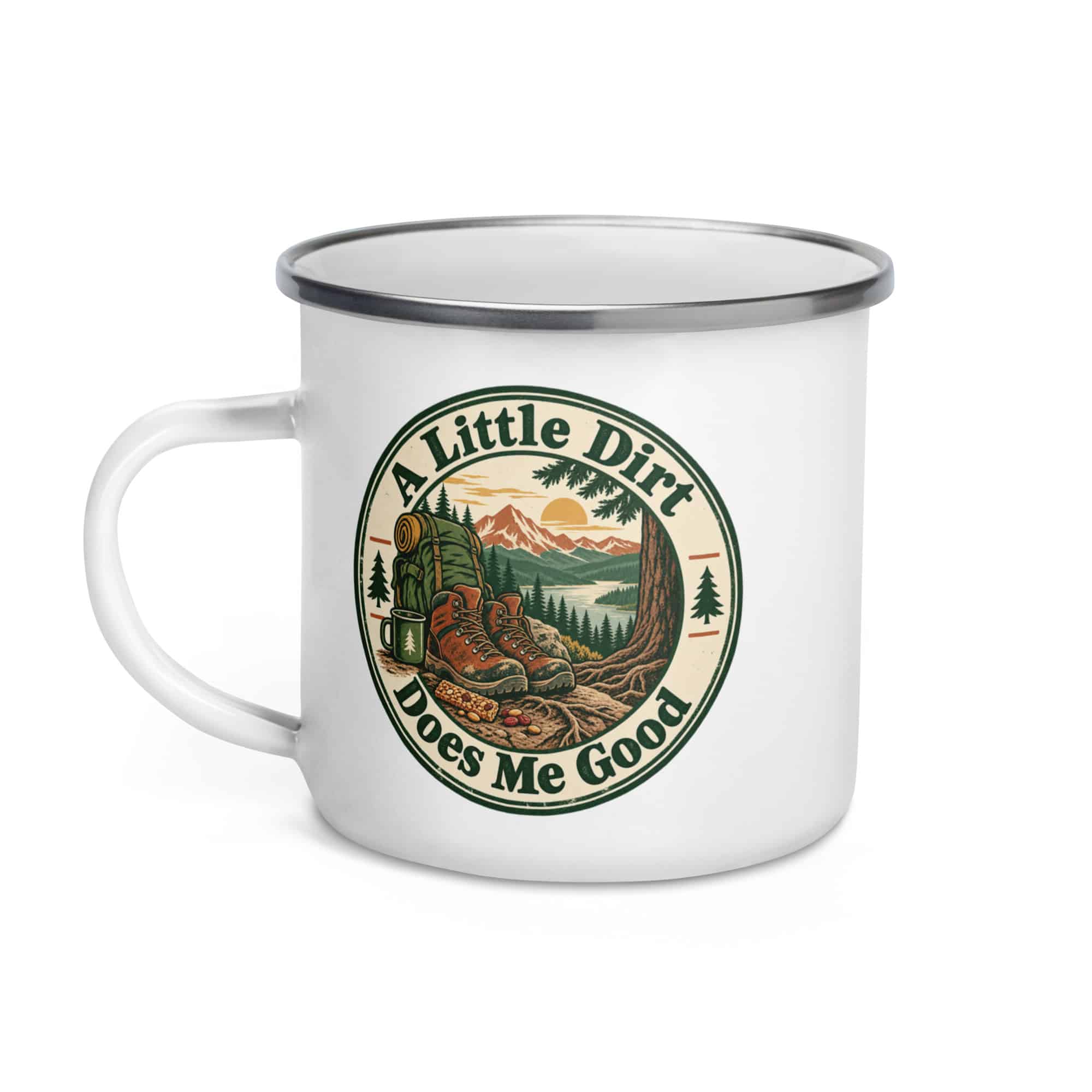 Nature and Adventure Enamel Camp Mug: A Little Dirt Does Me Good, Vintage Round Badge
