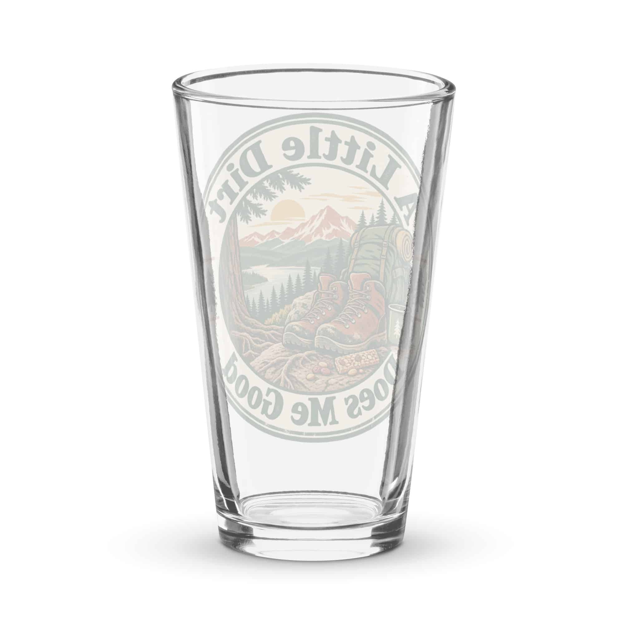 Nature and Adventure Pint Glass: A Little Dirt Does Me Good, Vintage Round Badge