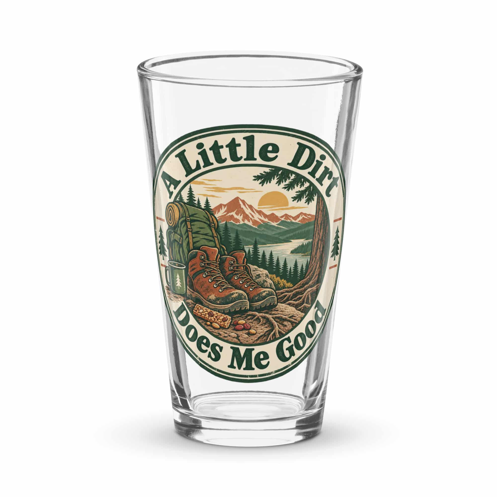Nature and Adventure Pint Glass: A Little Dirt Does Me Good, Vintage Round Badge
