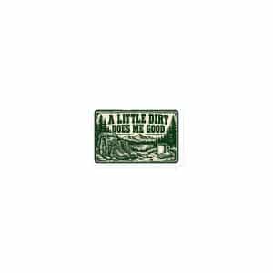 Nature and Adventure Die-Cut Magnet: A Little Dirt Does Me Good, Forest Ink Stamp - 3″×3″ - Main