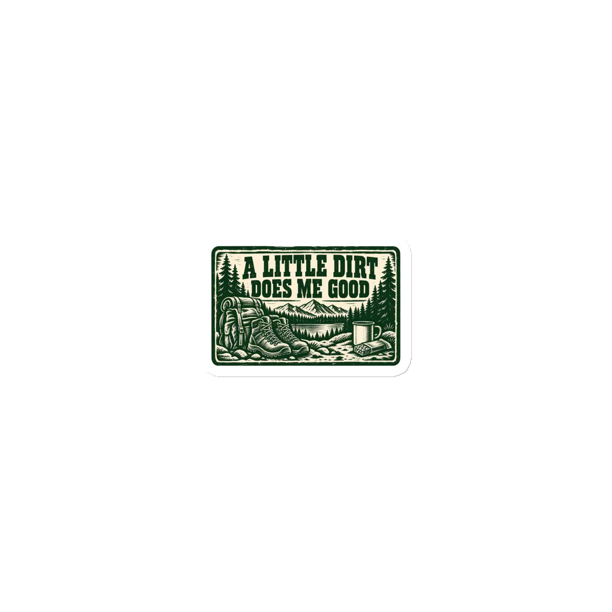 Nature and Adventure Die-Cut Magnet: A Little Dirt Does Me Good, Forest Ink Stamp