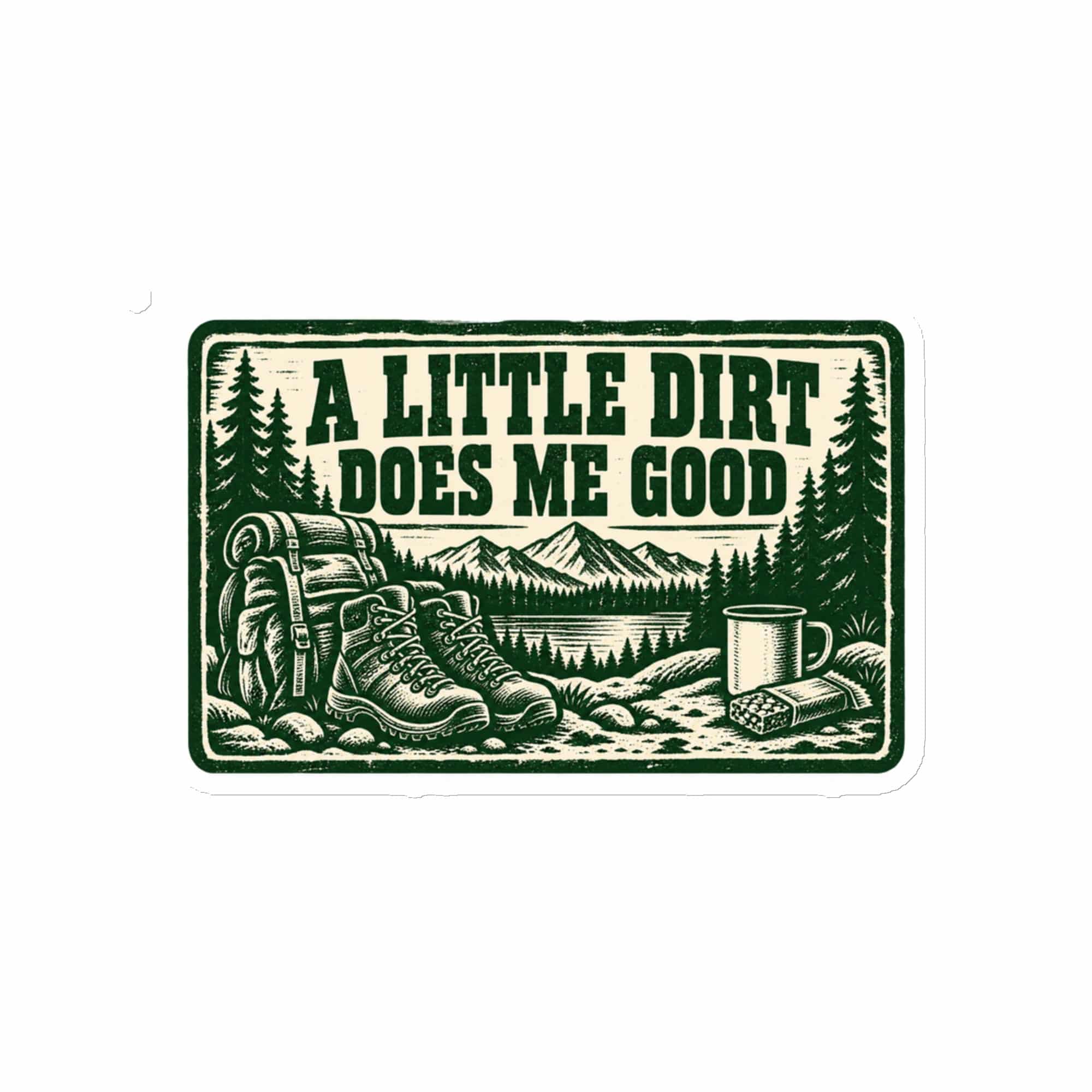 Nature and Adventure Die-Cut Magnet: A Little Dirt Does Me Good, Forest Ink Stamp