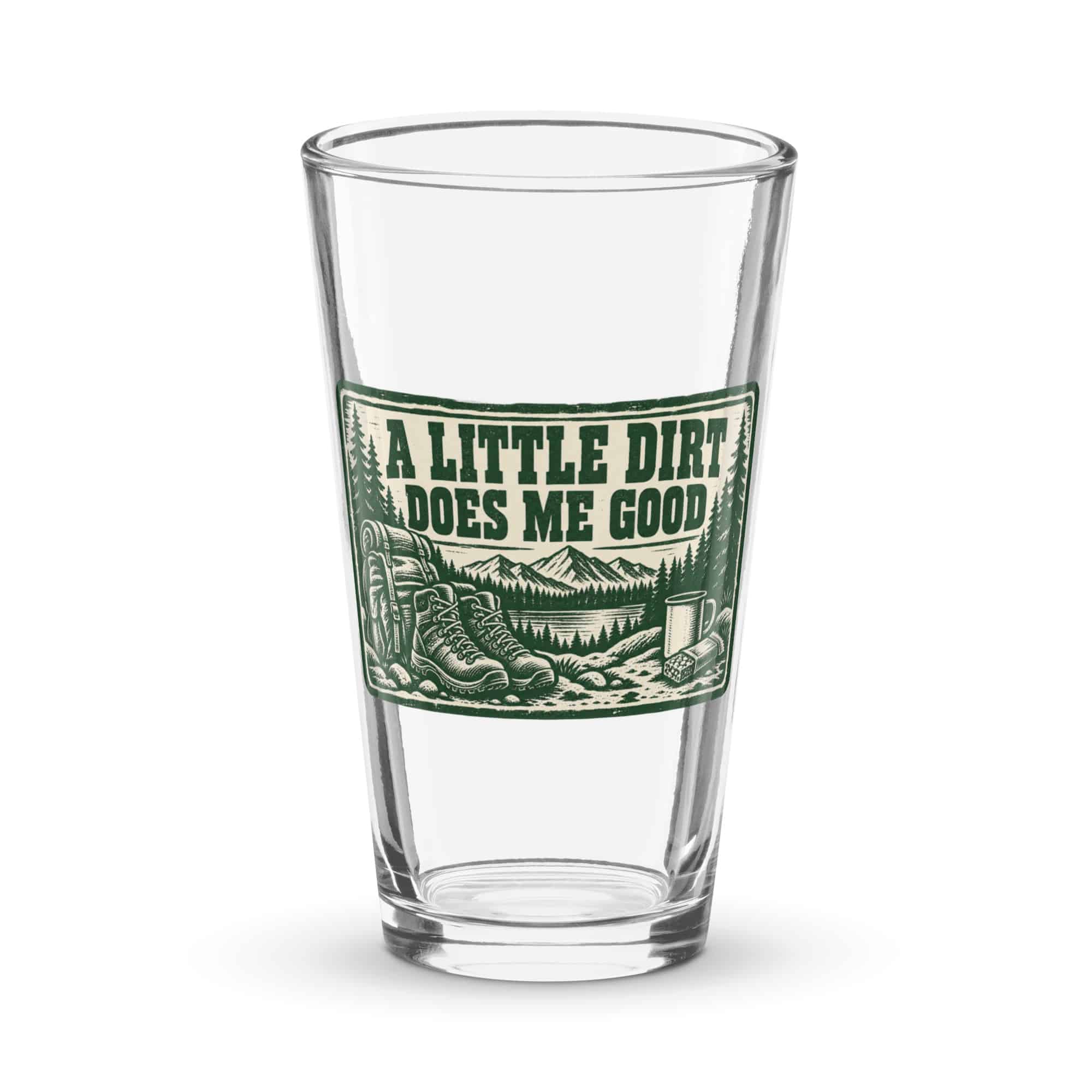 Nature and Adventure Pint Glass: A Little Dirt Does Me Good, Forest Ink Stamp