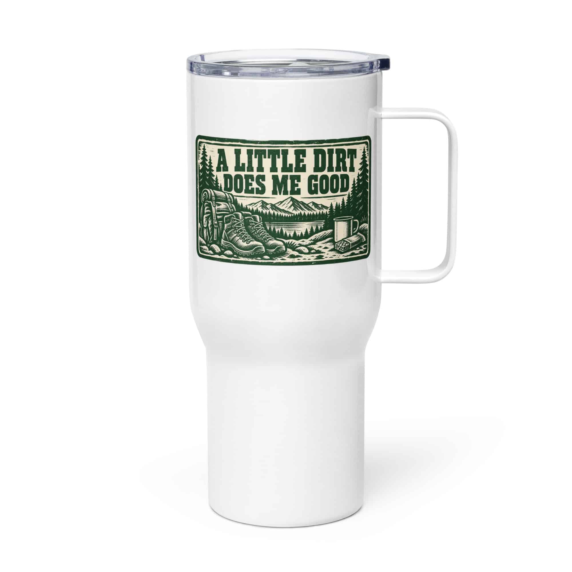 Nature and Adventure Travel Mug: A Little Dirt Does Me Good, Forest Ink Stamp