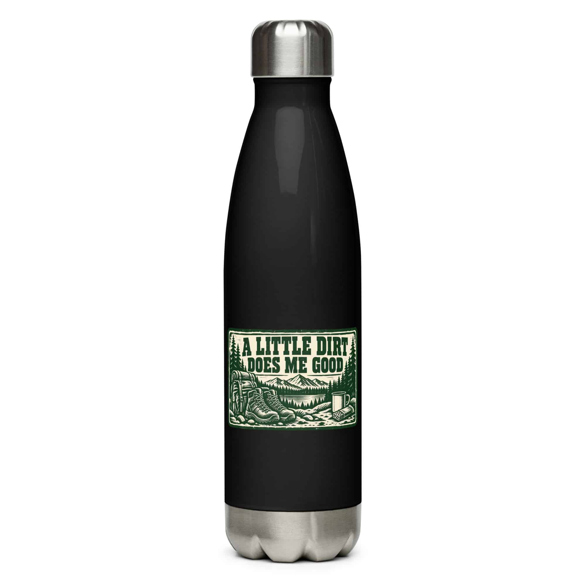 Nature and Adventure Stainless Steel Water Bottle: A Little Dirt Does Me Good, Forest Ink Stamp
