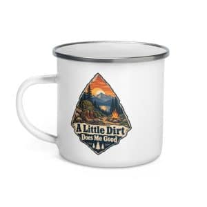 Nature and Adventure Enamel Camp Mug: A Little Dirt Does Me Good, Scenic Shield Badge - 12 oz - Left