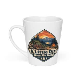 Nature and Adventure Latte Mug: A Little Dirt Does Me Good, Scenic Shield Badge - 12 oz - Main