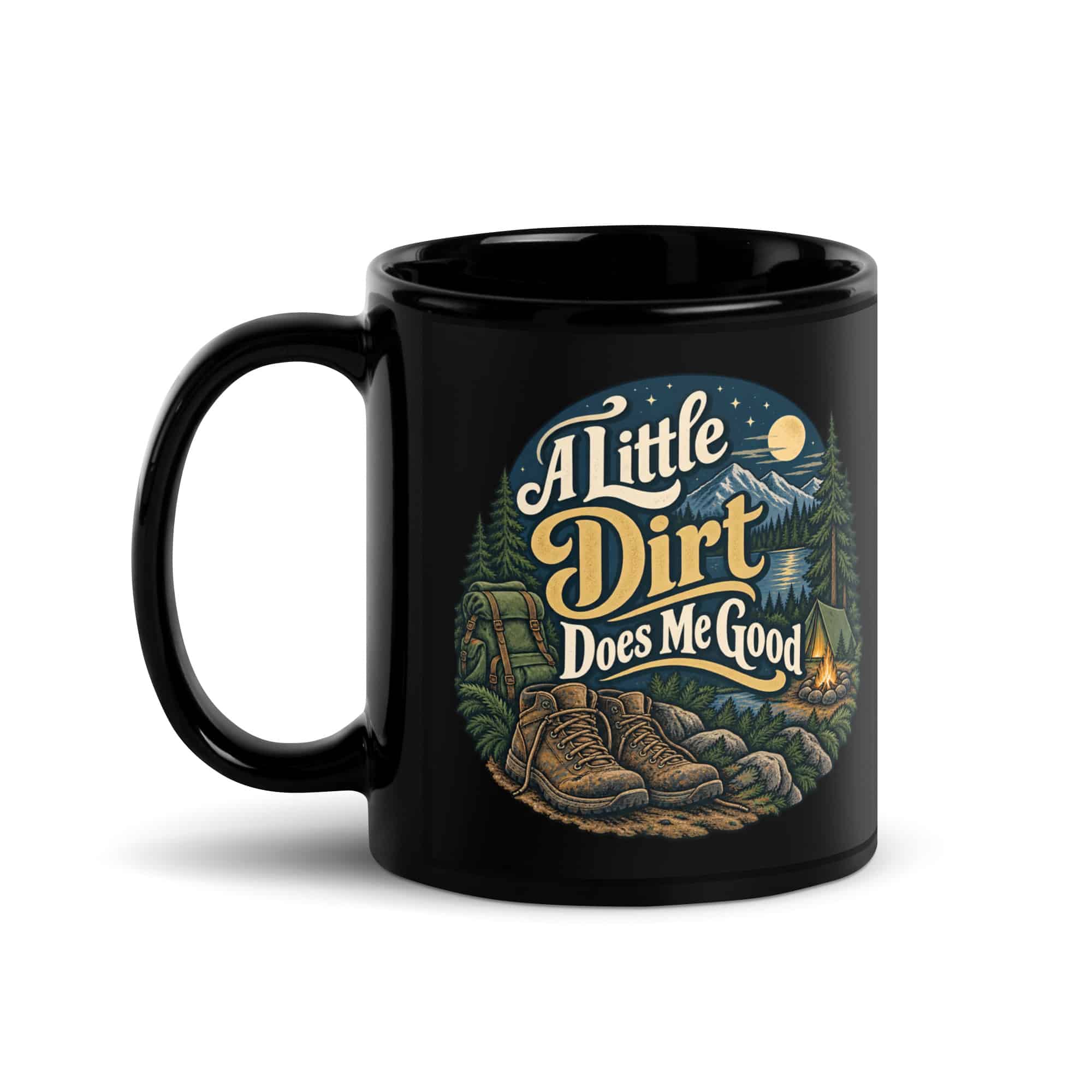 Nature and Adventure Black Coffee Mug: A Little Dirt Does Me Good, Woodland Scenic Lettering