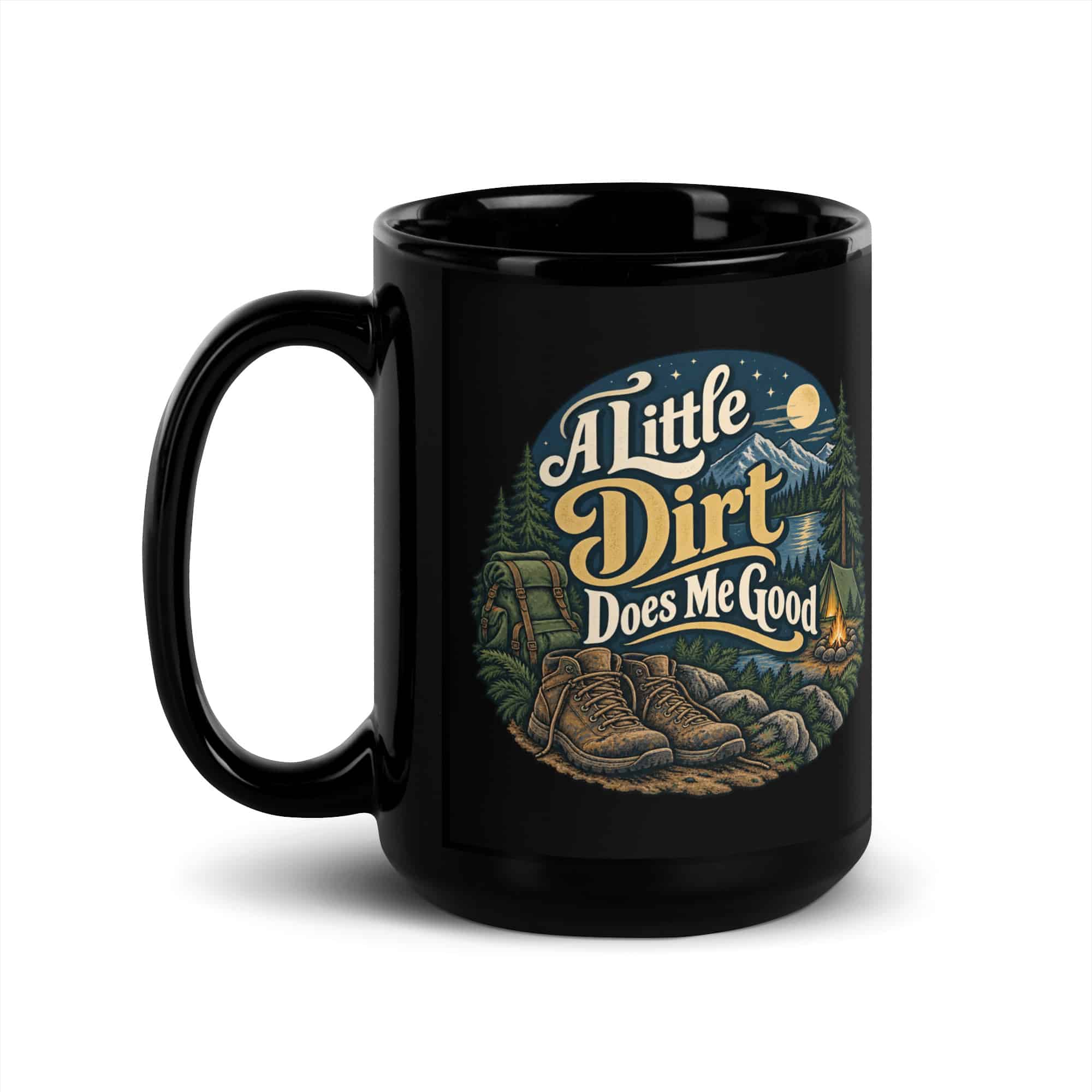 Nature and Adventure Black Coffee Mug: A Little Dirt Does Me Good, Woodland Scenic Lettering