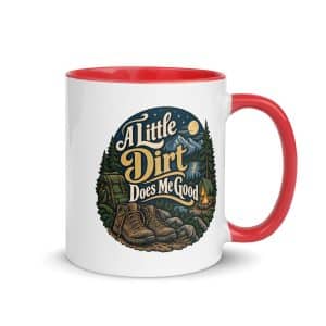 Nature and Adventure Color Inside Coffee Mug: A Little Dirt Does Me Good, Woodland Scenic Lettering - 11 oz - Main