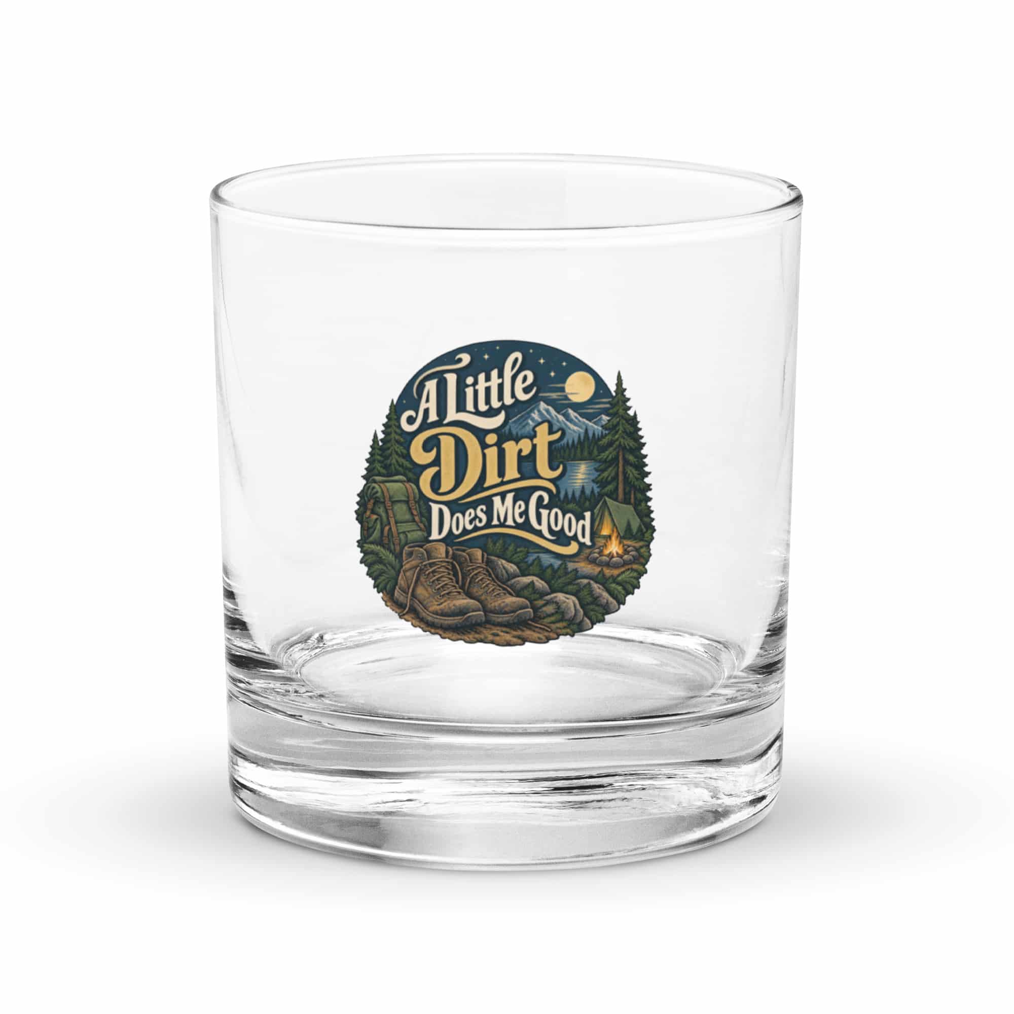 Nature and Adventure Rocks Glass: A Little Dirt Does Me Good, Woodland Scenic Lettering