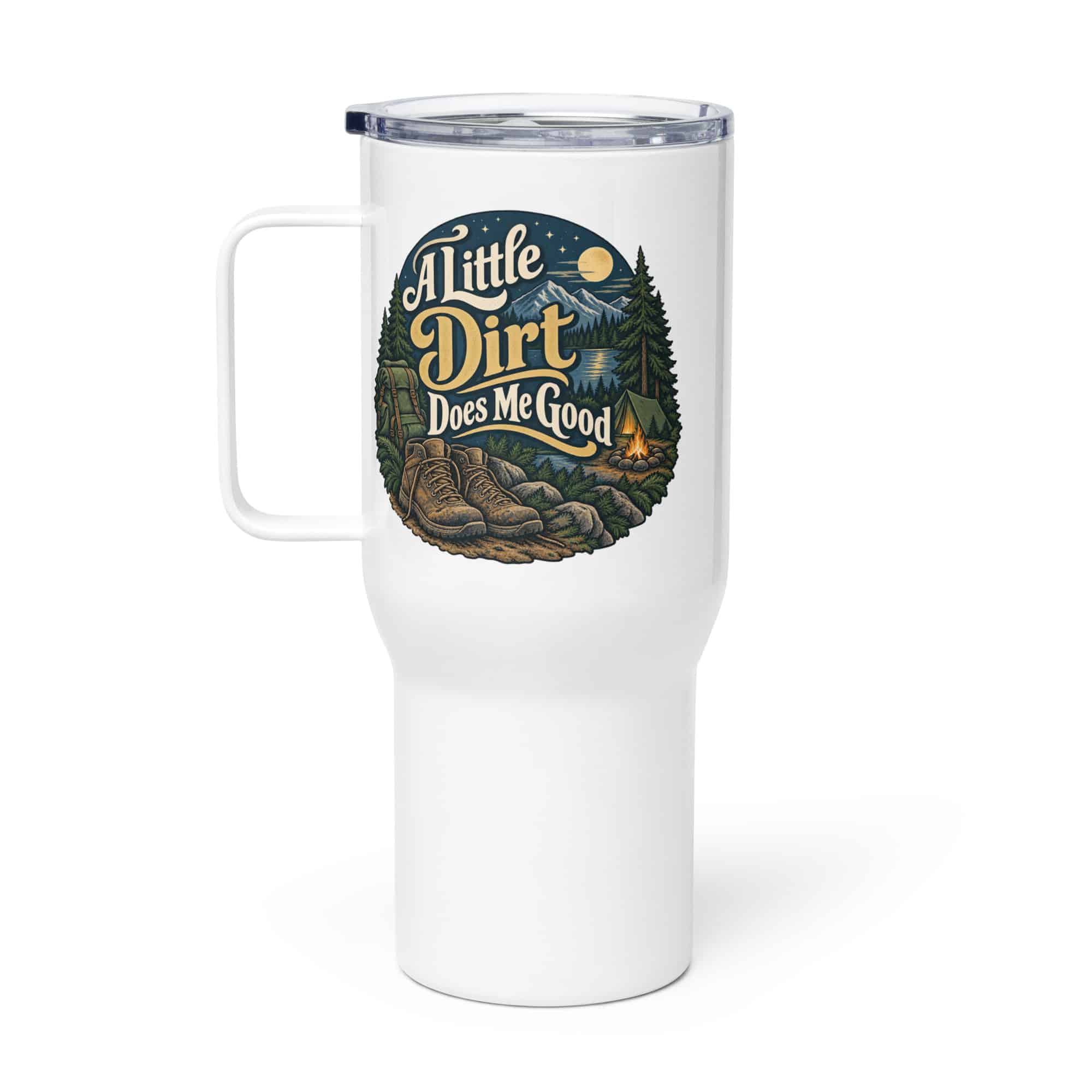 Nature and Adventure Travel Mug: A Little Dirt Does Me Good, Woodland Scenic Lettering