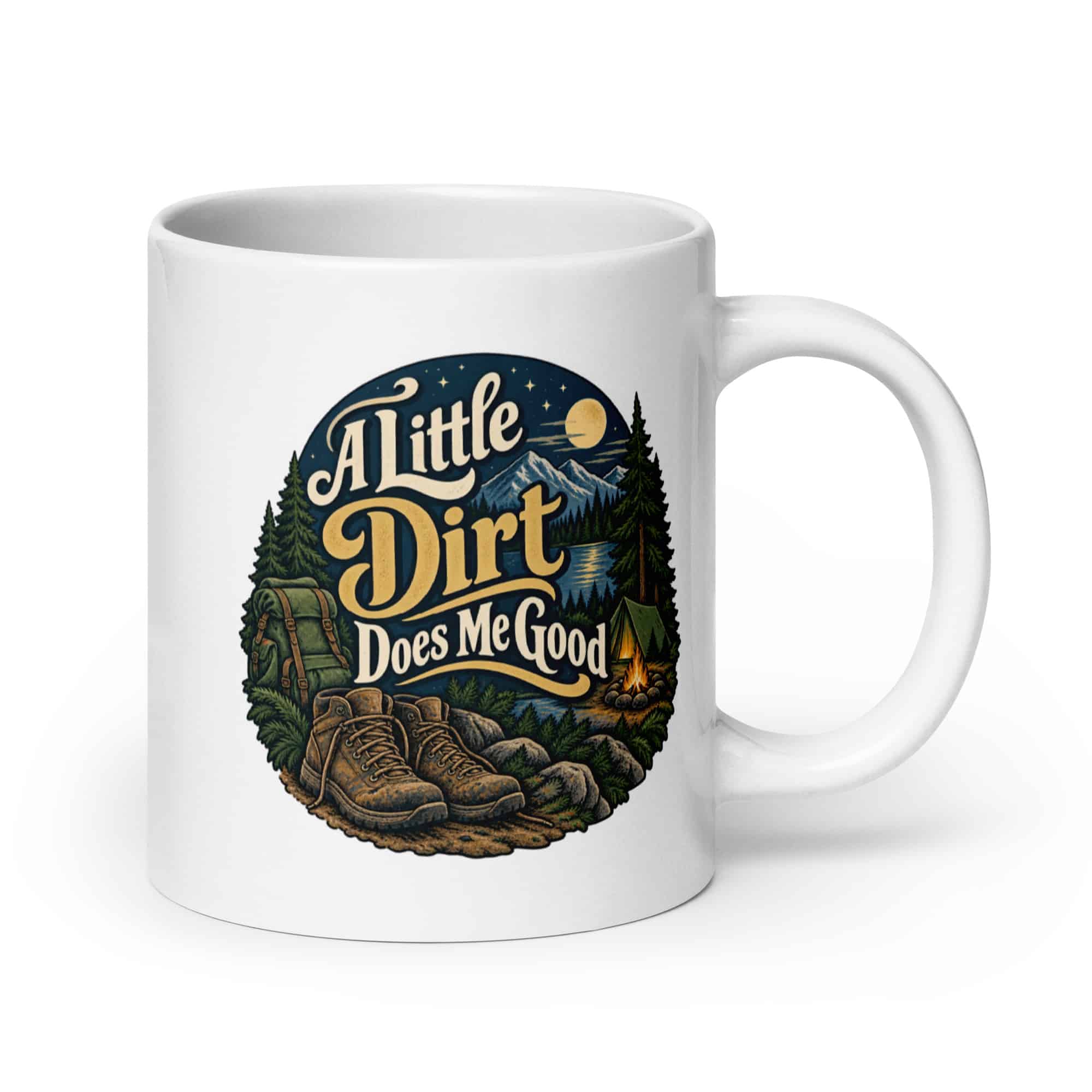 Nature and Adventure White Ceramic Coffee Mug: A Little Dirt Does Me Good, Woodland Scenic Lettering