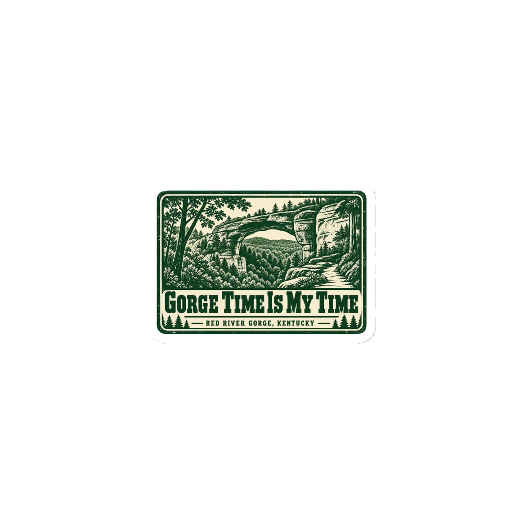 Red River Gorge Die-Cut Magnet: Gorge Time Is My Time, Forest Ink Stamp