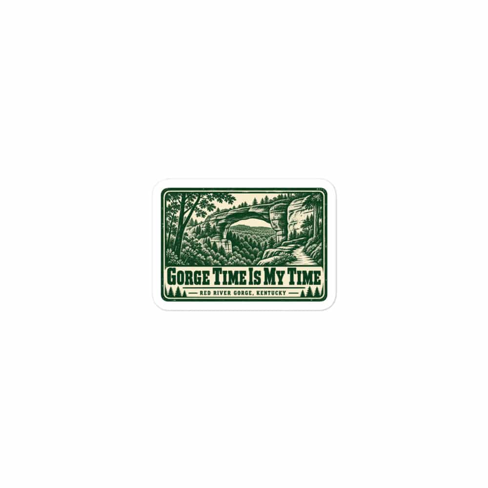 Red River Gorge Vinyl Sticker: Gorge Time Is My Time, Forest Ink Stamp