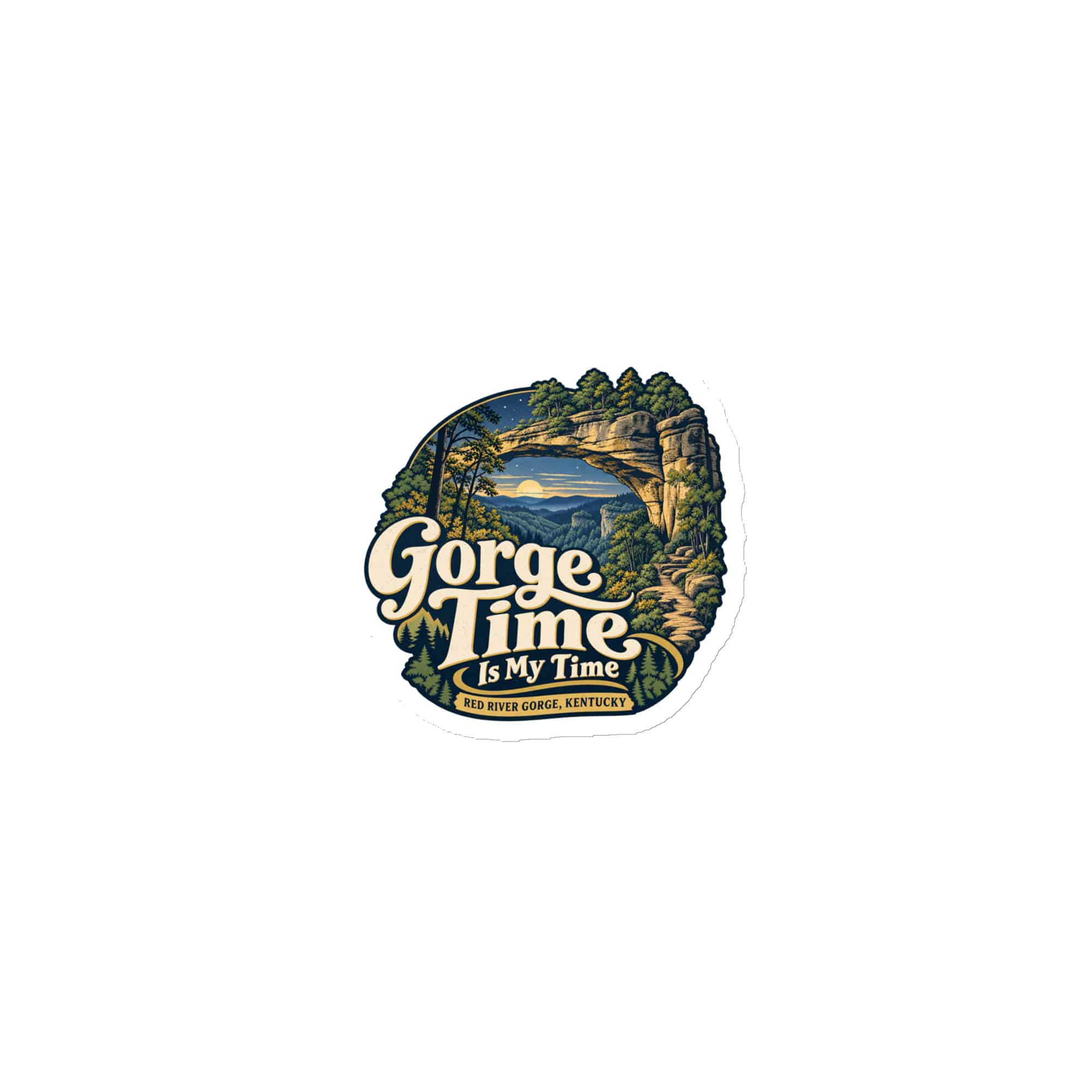 Red River Gorge Die-Cut Magnet: Gorge Time Is My Time, Woodland Scenic Lettering