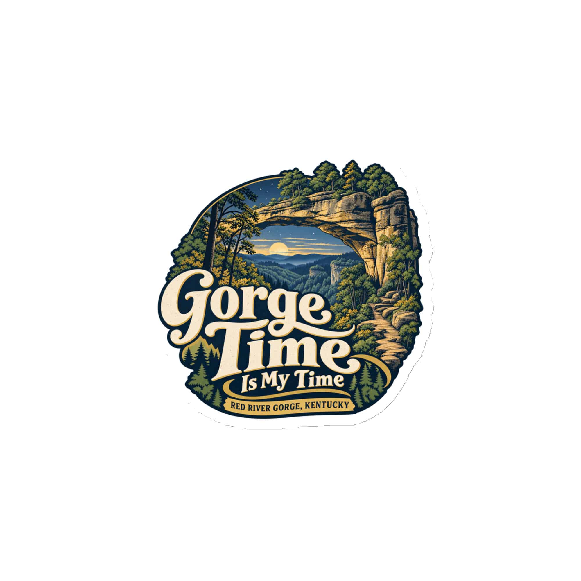 Red River Gorge Die-Cut Magnet: Gorge Time Is My Time, Woodland Scenic Lettering