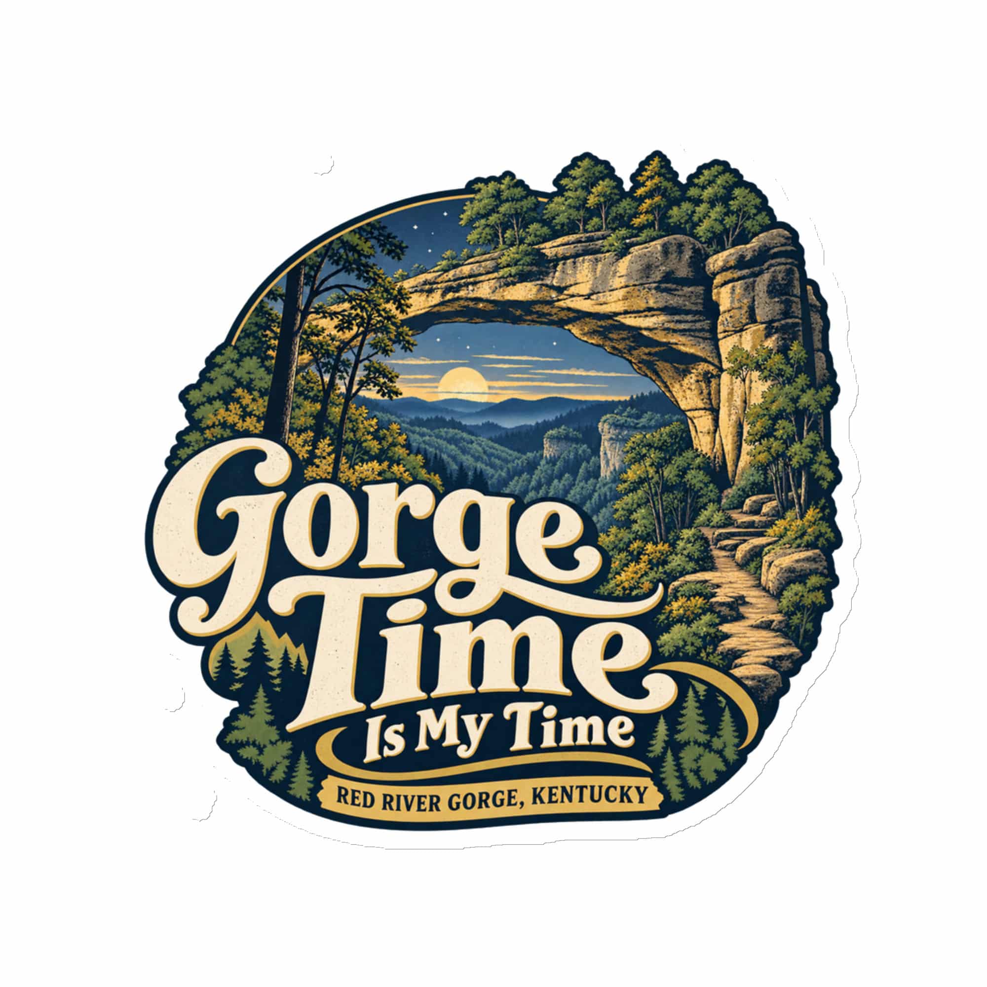 Red River Gorge Die-Cut Magnet: Gorge Time Is My Time, Woodland Scenic Lettering