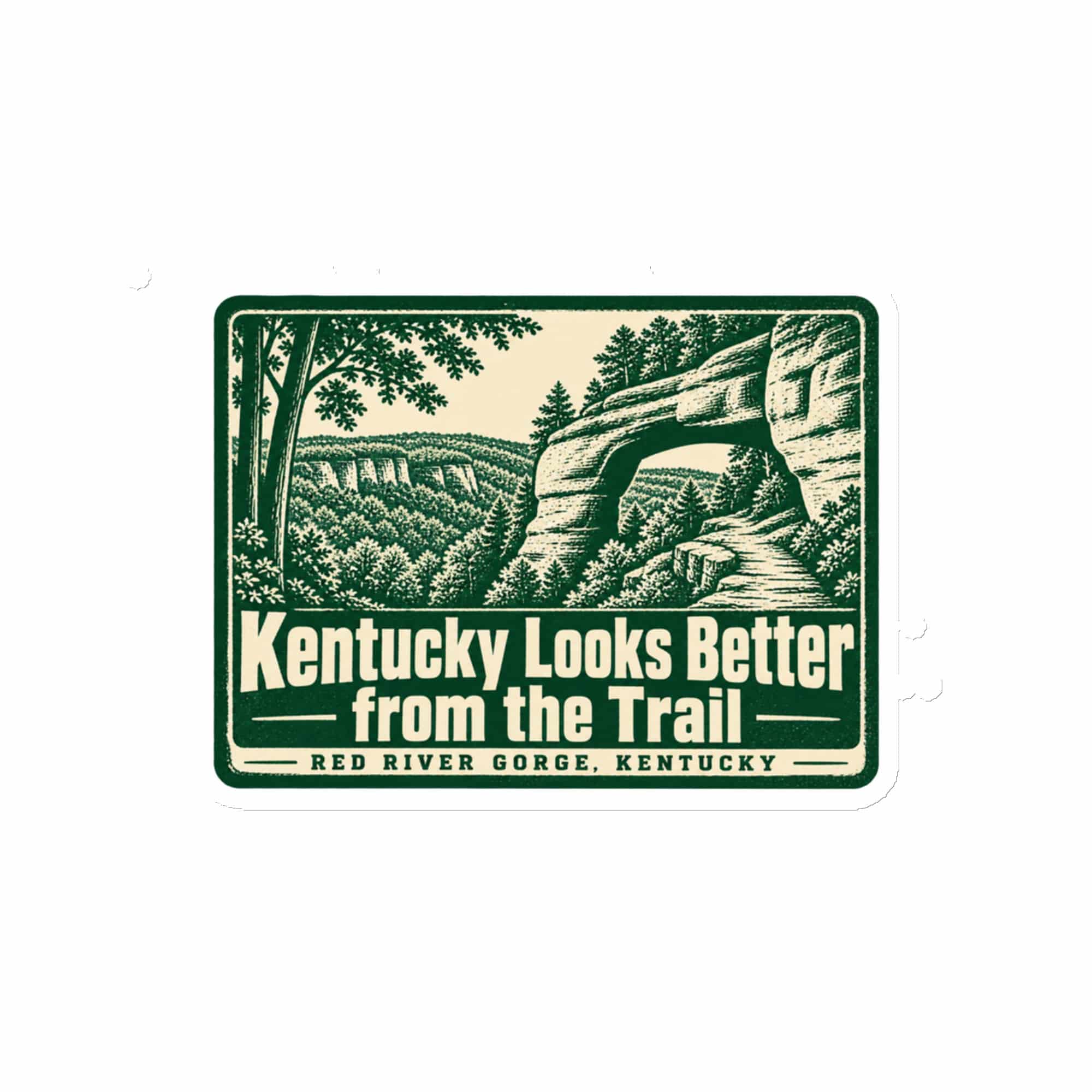 Red River Gorge Die-Cut Magnet: Kentucky Looks Better from the Trail, Forest Ink Stamp