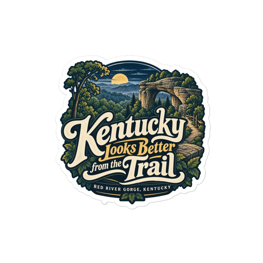 Red River Gorge Vinyl Sticker: Kentucky Looks Better from the Trail, Woodland Scenic Lettering