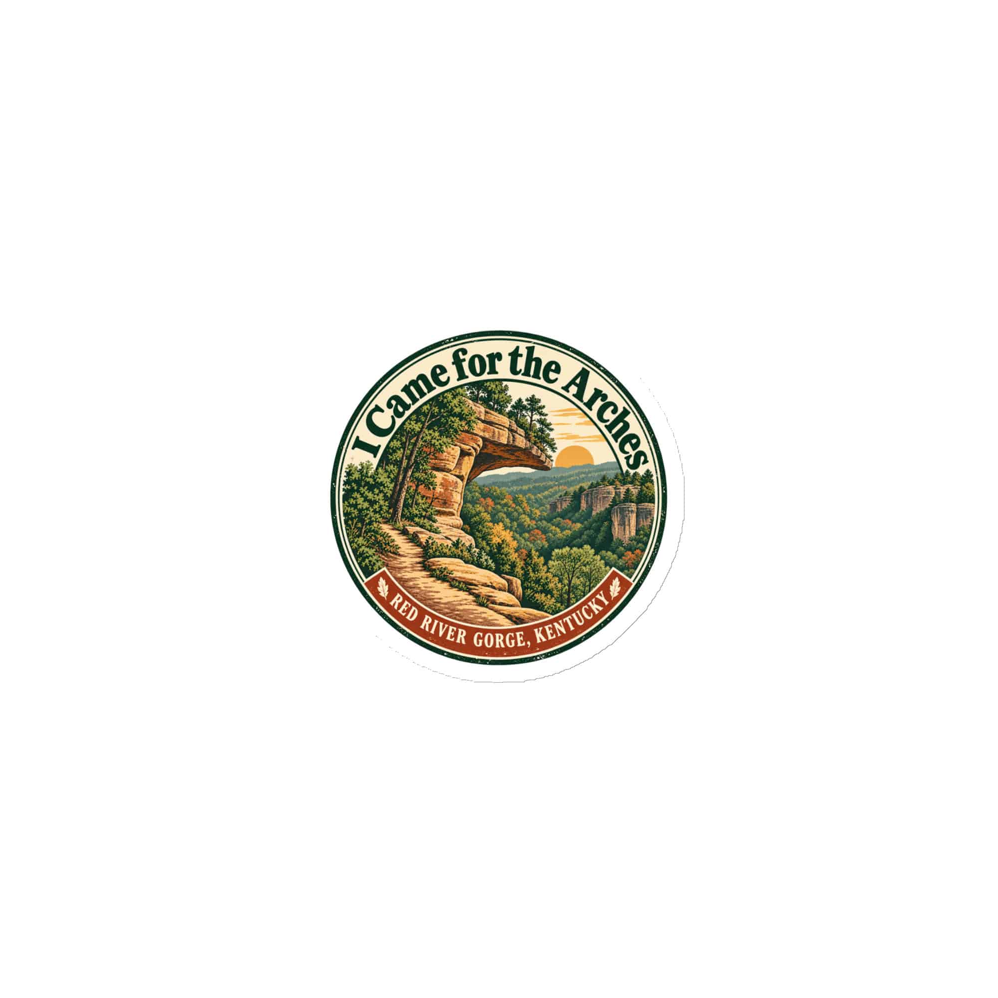 Red River Gorge Die-Cut Magnet: I Came for the Arches, Vintage Round Badge