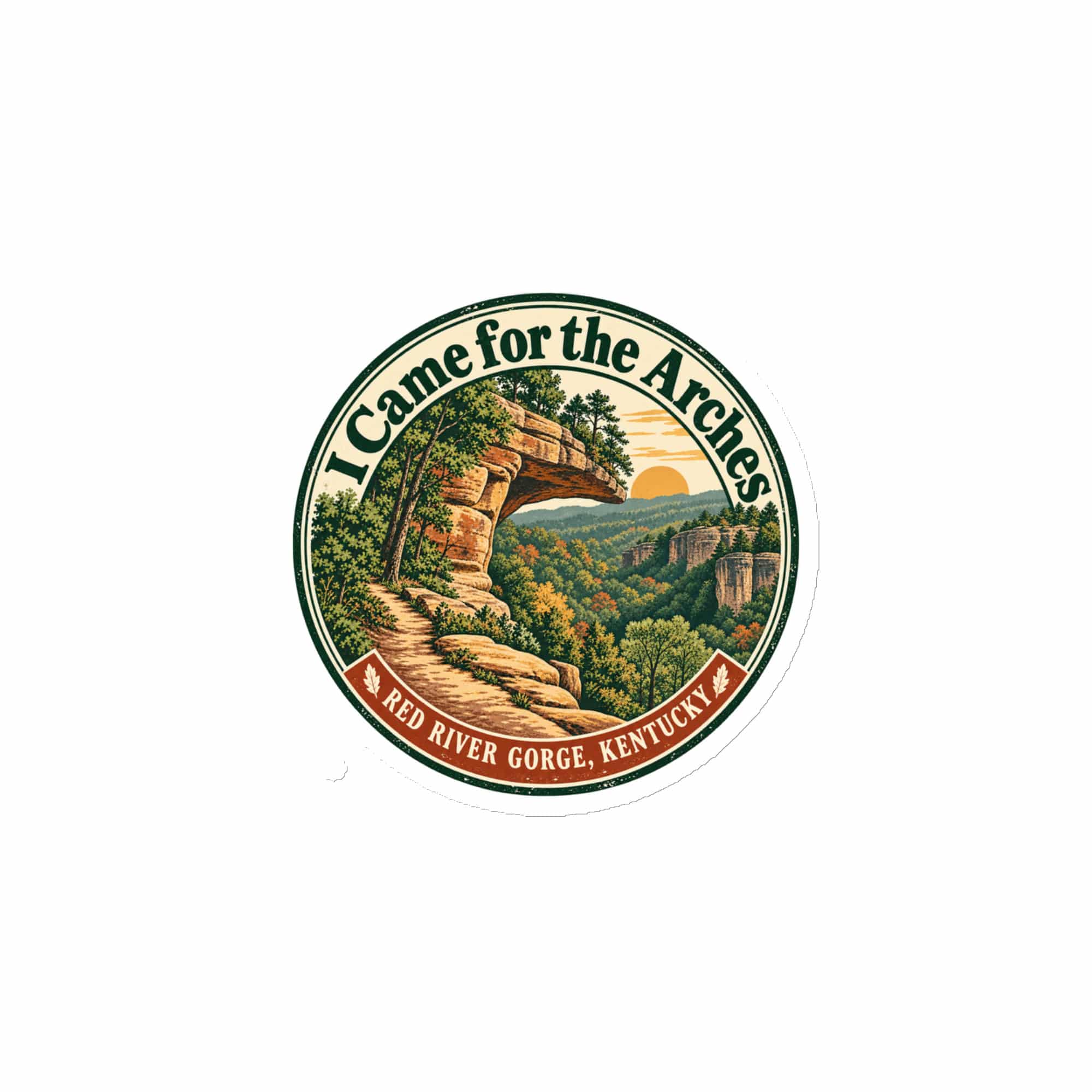 Red River Gorge Die-Cut Magnet: I Came for the Arches, Vintage Round Badge