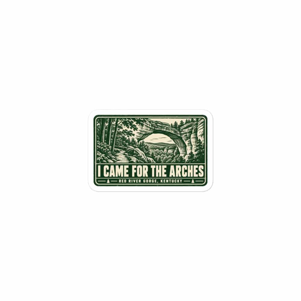 Red River Gorge Vinyl Sticker: I Came for the Arches, Forest Ink Stamp