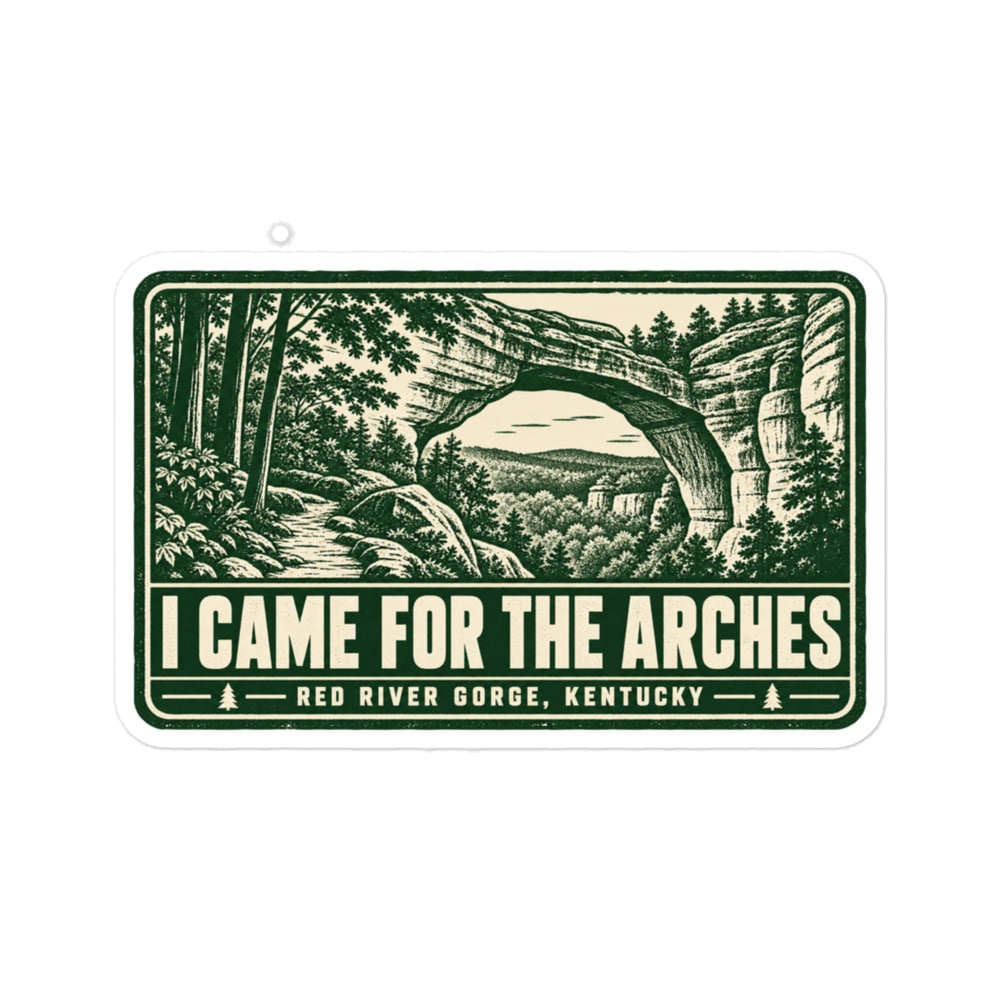Red River Gorge Vinyl Sticker: I Came for the Arches, Forest Ink Stamp