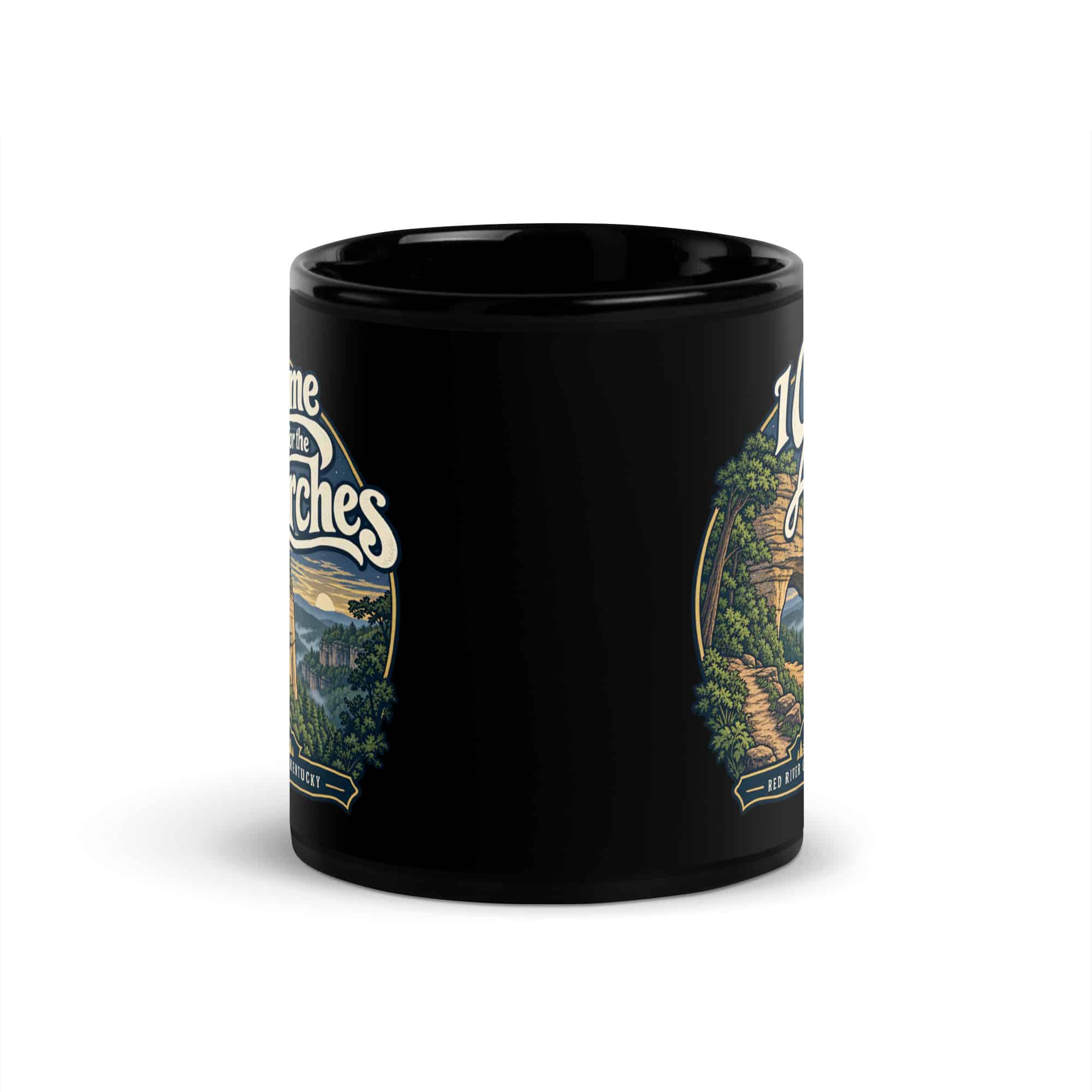 Red River Gorge Black Coffee Mug: I Came for the Arches, Woodland Scenic Lettering