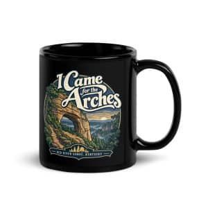 Red River Gorge Black Coffee Mug: I Came for the Arches, Woodland Scenic Lettering - 11 oz - Handle on Right