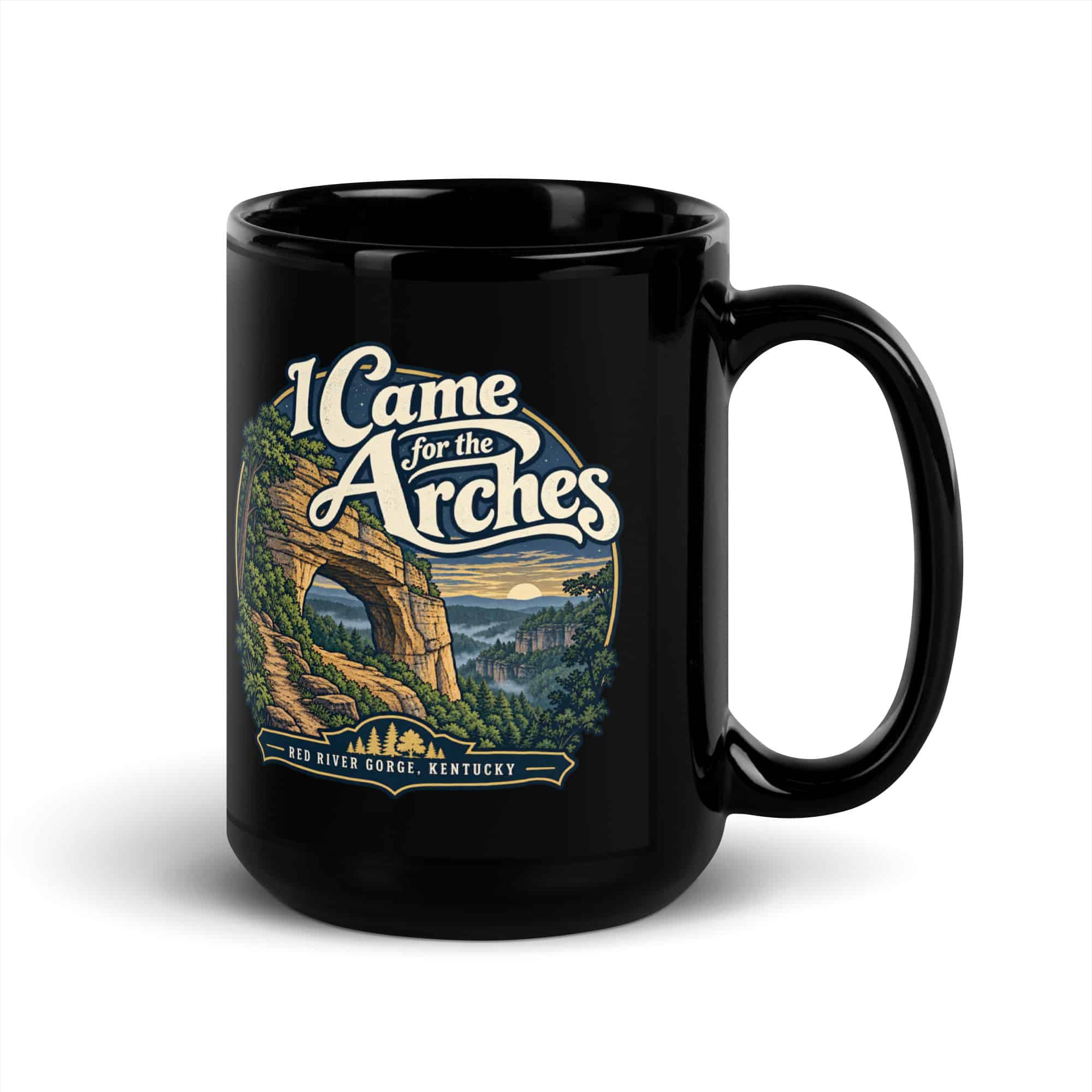Red River Gorge Black Coffee Mug: I Came for the Arches, Woodland Scenic Lettering