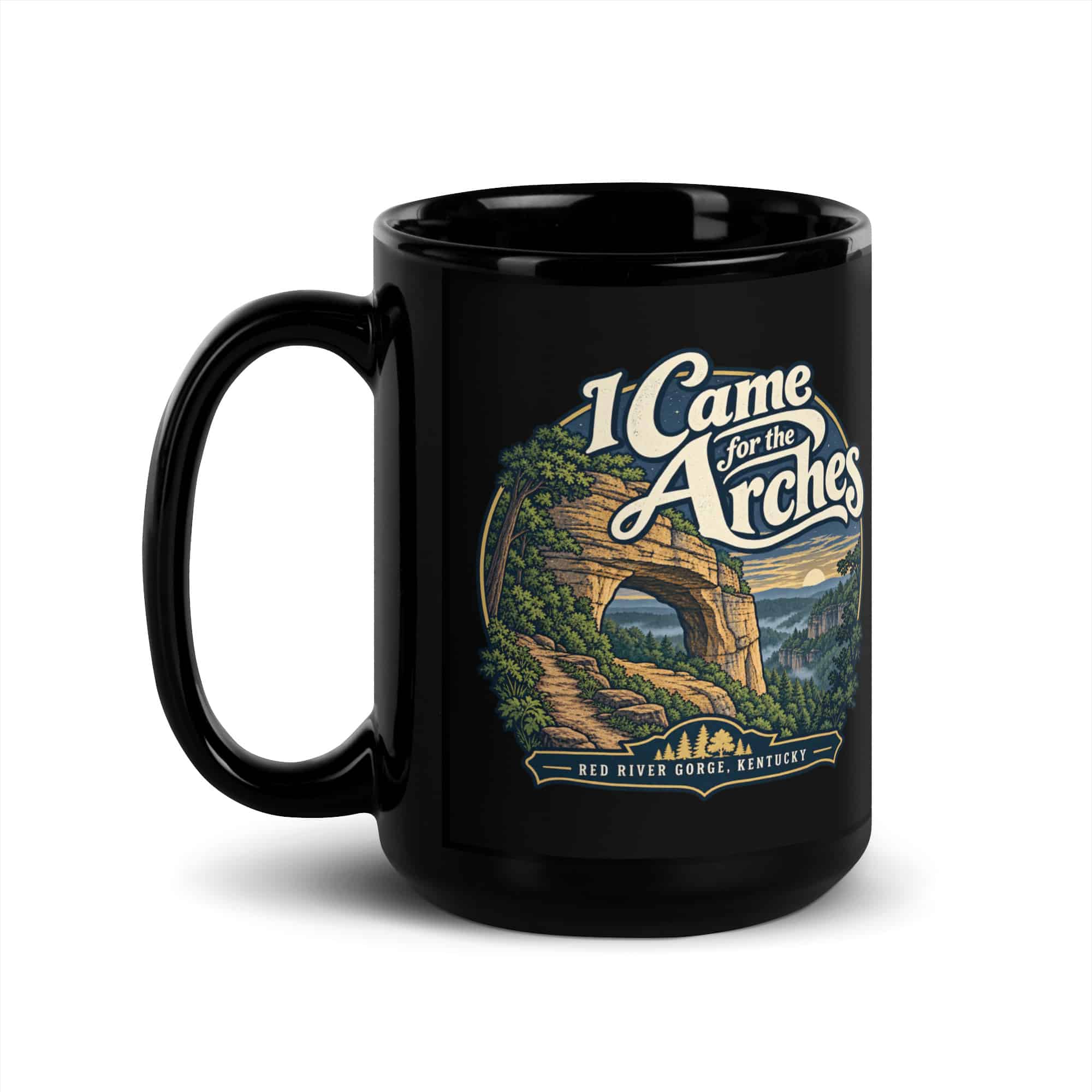 Red River Gorge Black Coffee Mug: I Came for the Arches, Woodland Scenic Lettering