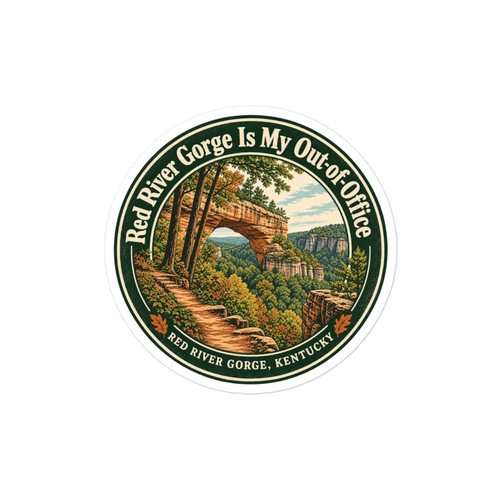 Red River Gorge Vinyl Sticker: Red River Gorge Is My Out-of-Office, Vintage Round Badge