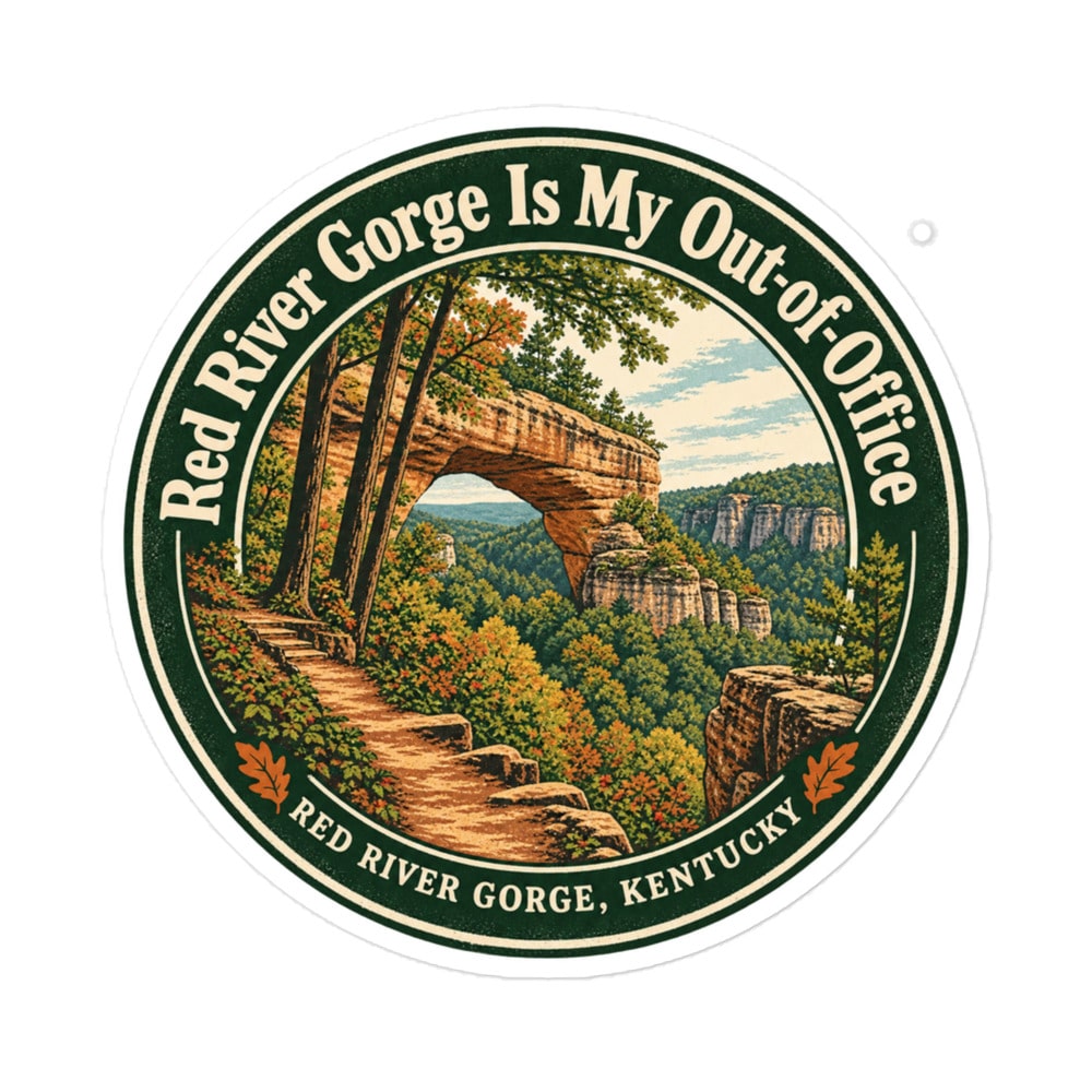 Red River Gorge Vinyl Sticker: Red River Gorge Is My Out-of-Office, Vintage Round Badge