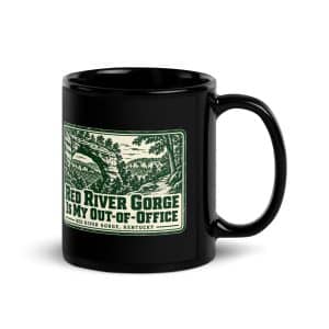 Red River Gorge Black Coffee Mug: Red River Gorge Is My Out-of-Office, Forest Ink Stamp - 11 oz - Handle on Right