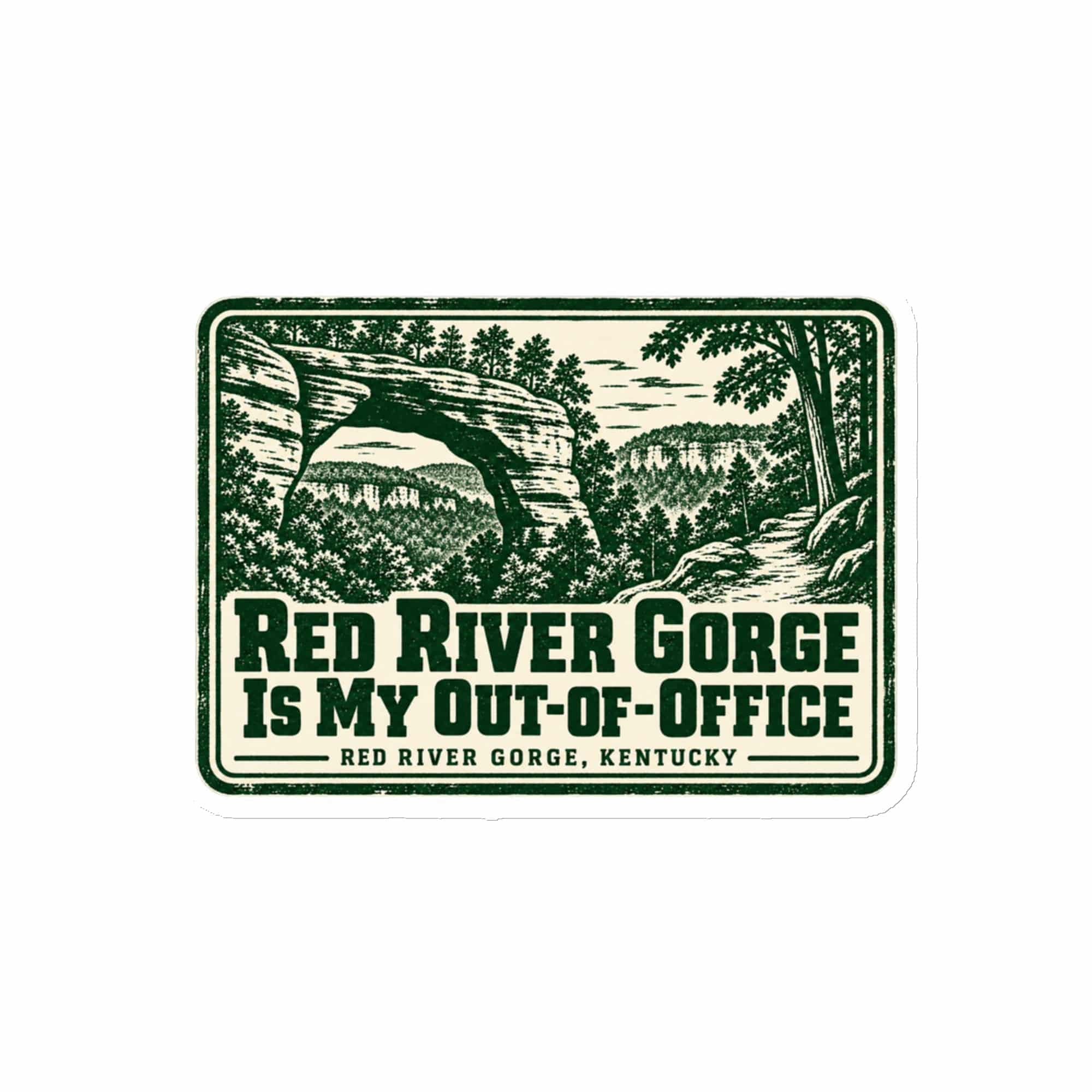 Red River Gorge Die-Cut Magnet: Red River Gorge Is My Out-of-Office, Forest Ink Stamp