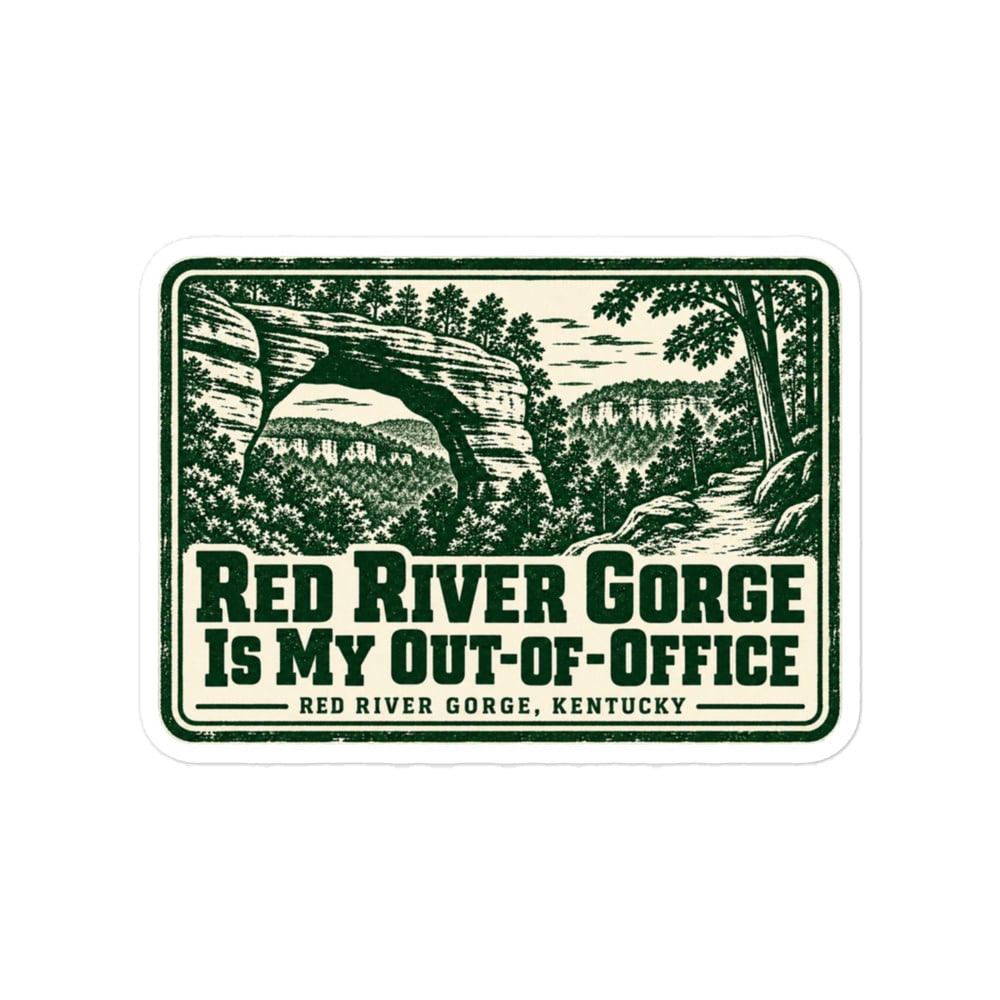 Red River Gorge Vinyl Sticker: Red River Gorge Is My Out-of-Office, Forest Ink Stamp