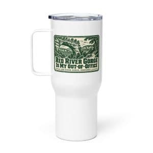 Red River Gorge Travel Mug: Red River Gorge Is My Out-of-Office, Forest Ink Stamp - 25 oz - Main