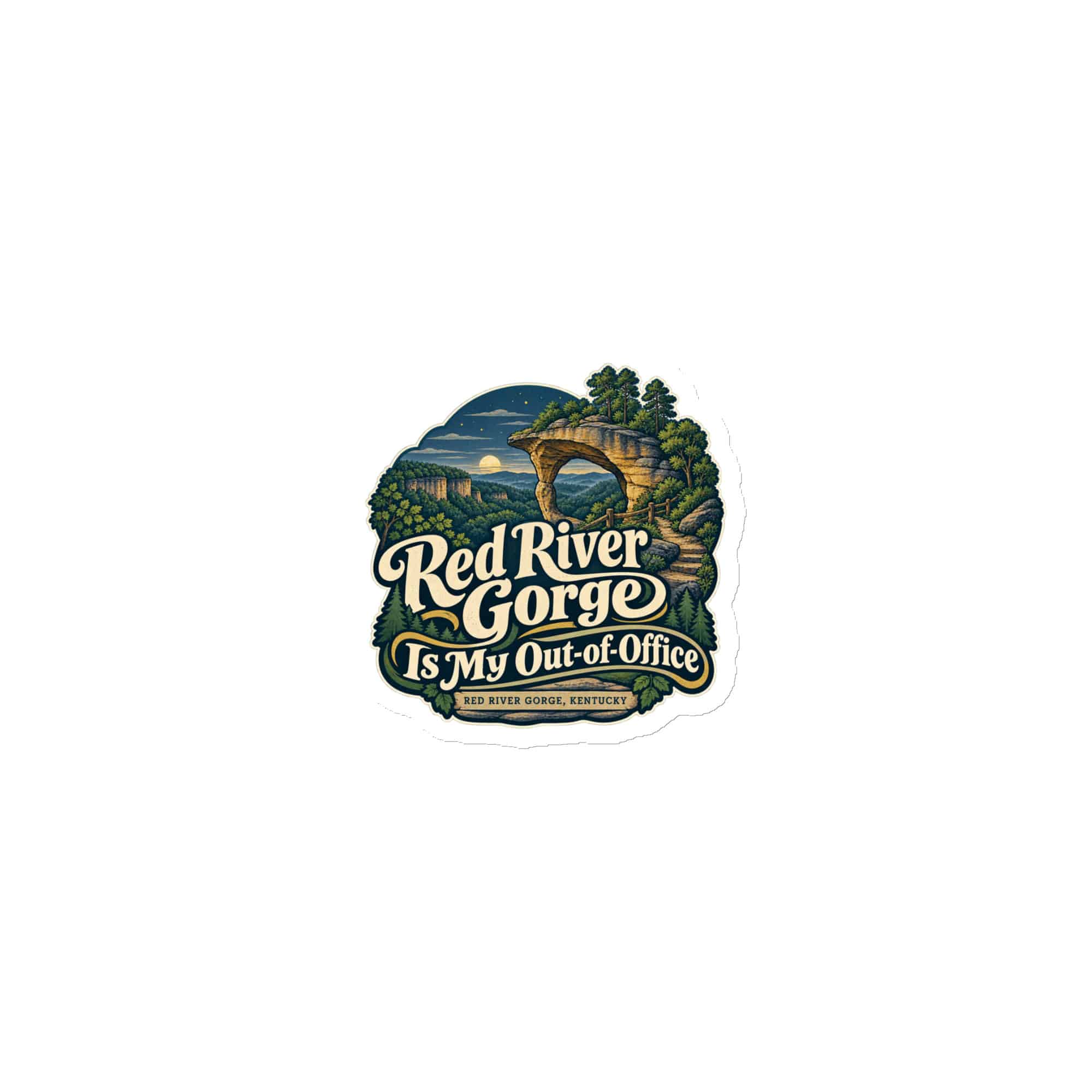 Red River Gorge Die-Cut Magnet: Red River Gorge Is My Out-of-Office, Woodland Scenic Lettering