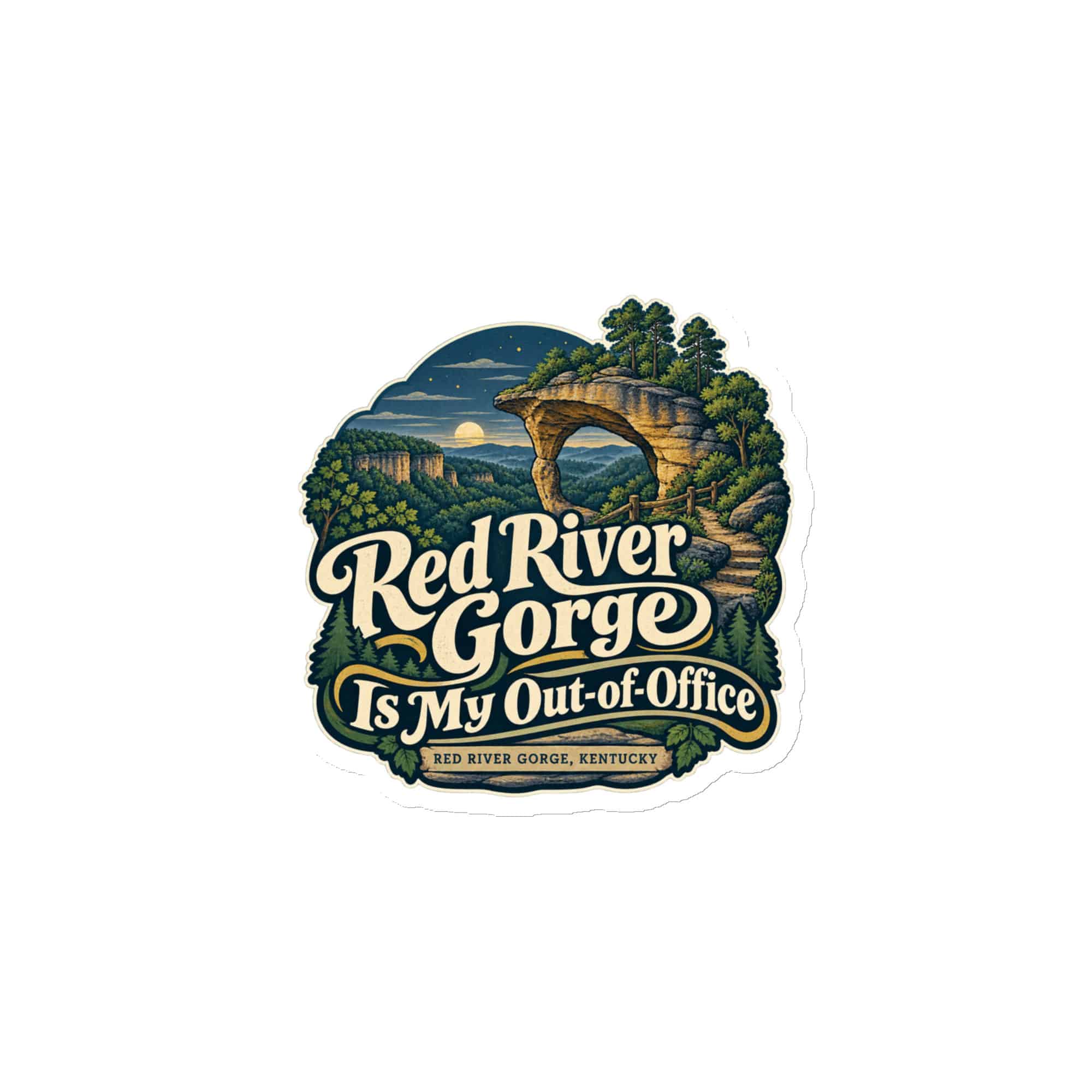 Red River Gorge Die-Cut Magnet: Red River Gorge Is My Out-of-Office, Woodland Scenic Lettering