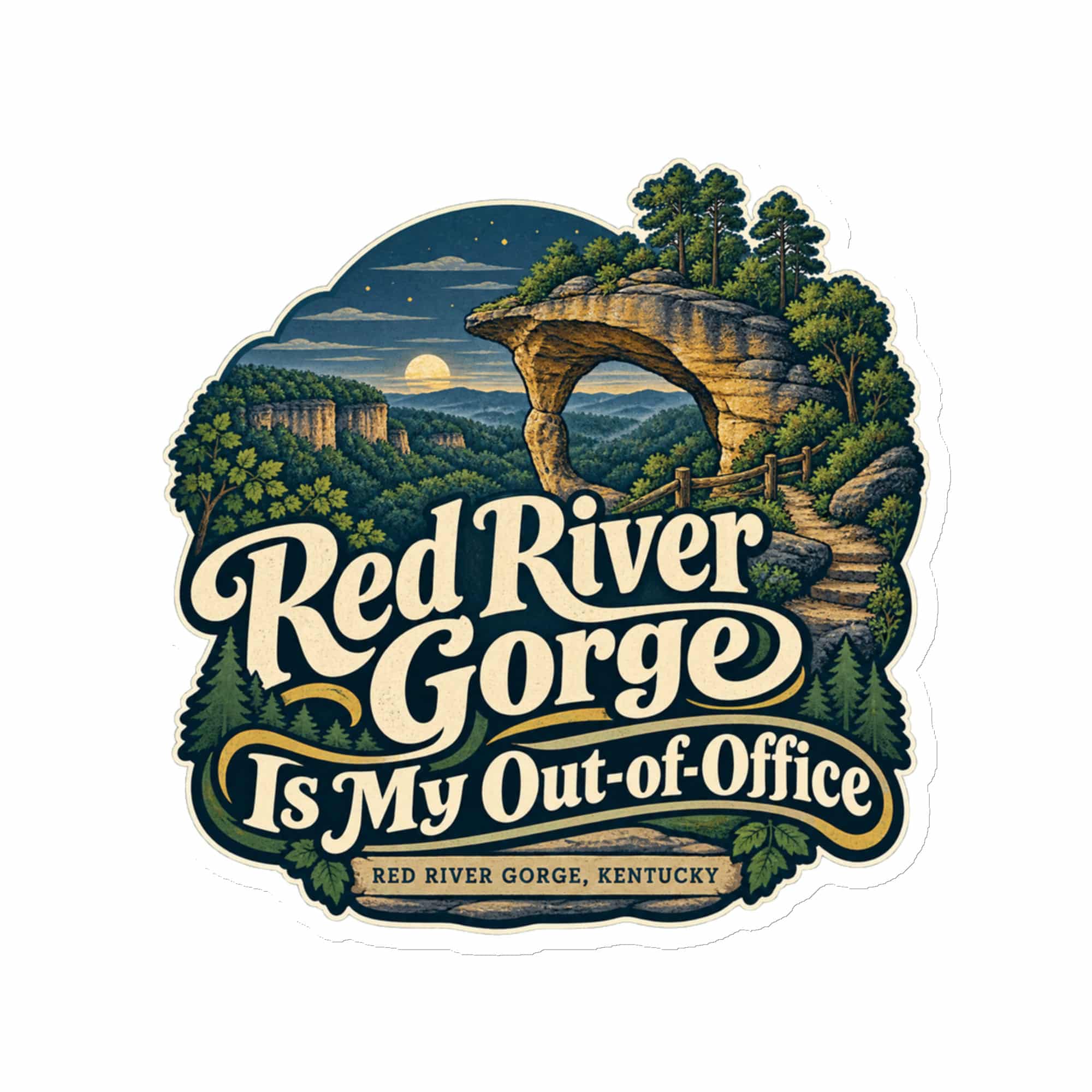 Red River Gorge Die-Cut Magnet: Red River Gorge Is My Out-of-Office, Woodland Scenic Lettering