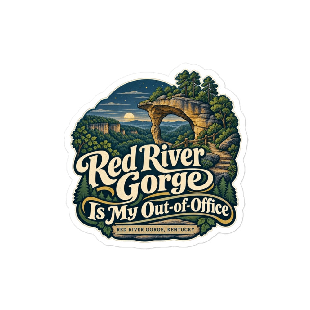 Red River Gorge Vinyl Sticker: Red River Gorge Is My Out-of-Office, Woodland Scenic Lettering
