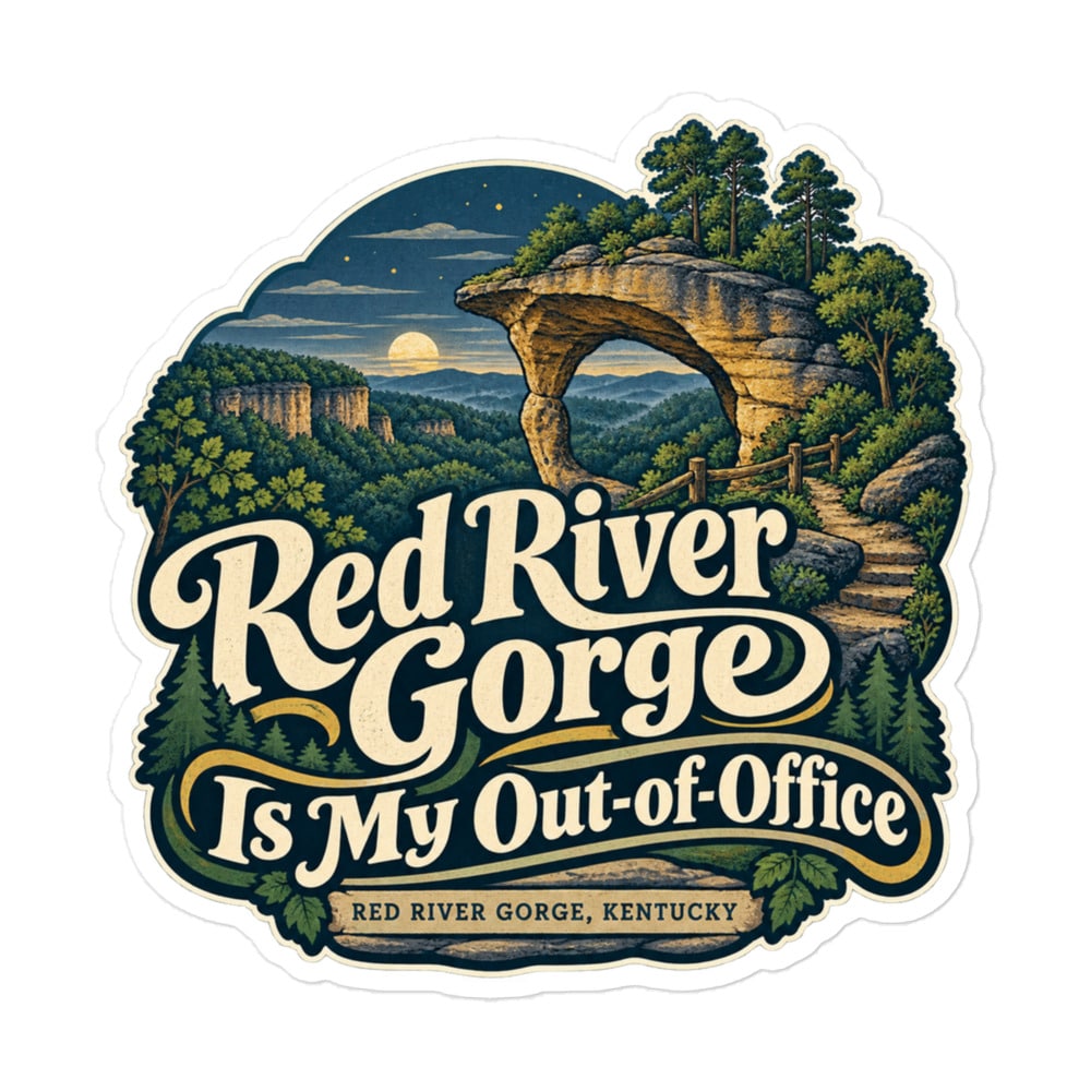 Red River Gorge Vinyl Sticker: Red River Gorge Is My Out-of-Office, Woodland Scenic Lettering