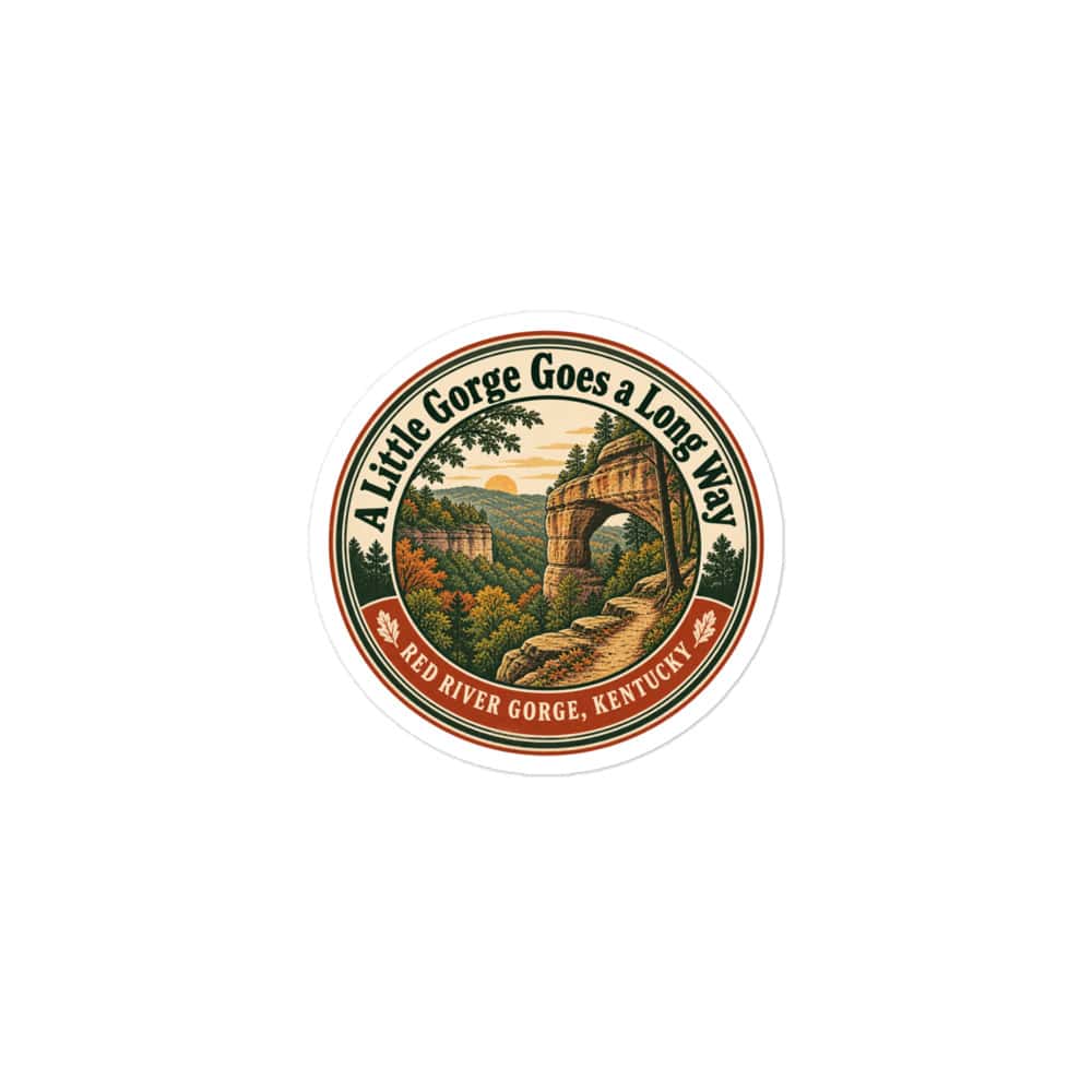Red River Gorge Vinyl Sticker: A Little Gorge Goes a Long Way, Vintage Round Badge