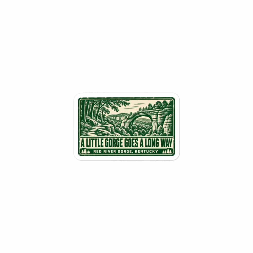Red River Gorge Vinyl Sticker: A Little Gorge Goes a Long Way, Forest Ink Stamp