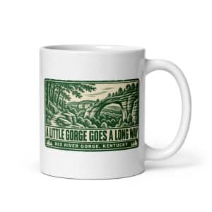 Red River Gorge White Ceramic Coffee Mug: A Little Gorge Goes a Long Way, Forest Ink Stamp - 11 oz - Main