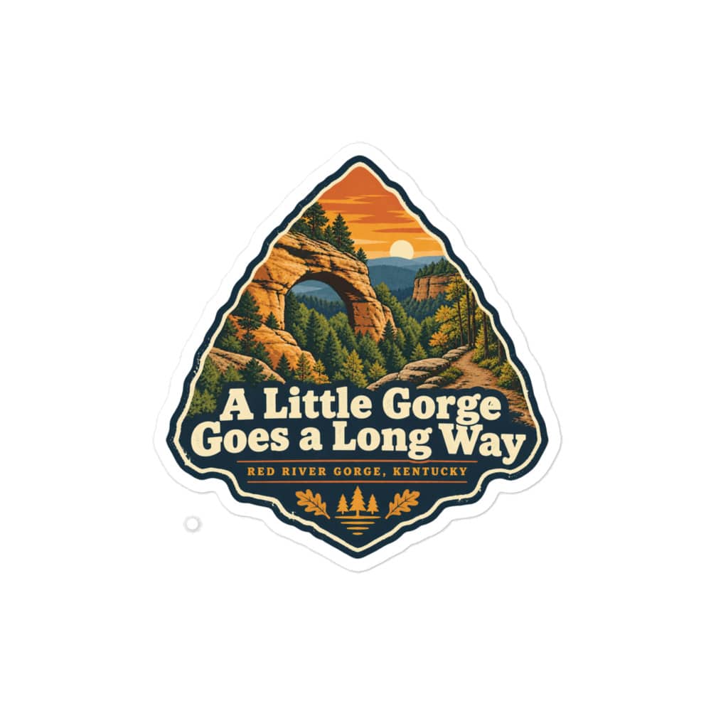 Red River Gorge Vinyl Sticker: A Little Gorge Goes a Long Way, Scenic Shield Badge