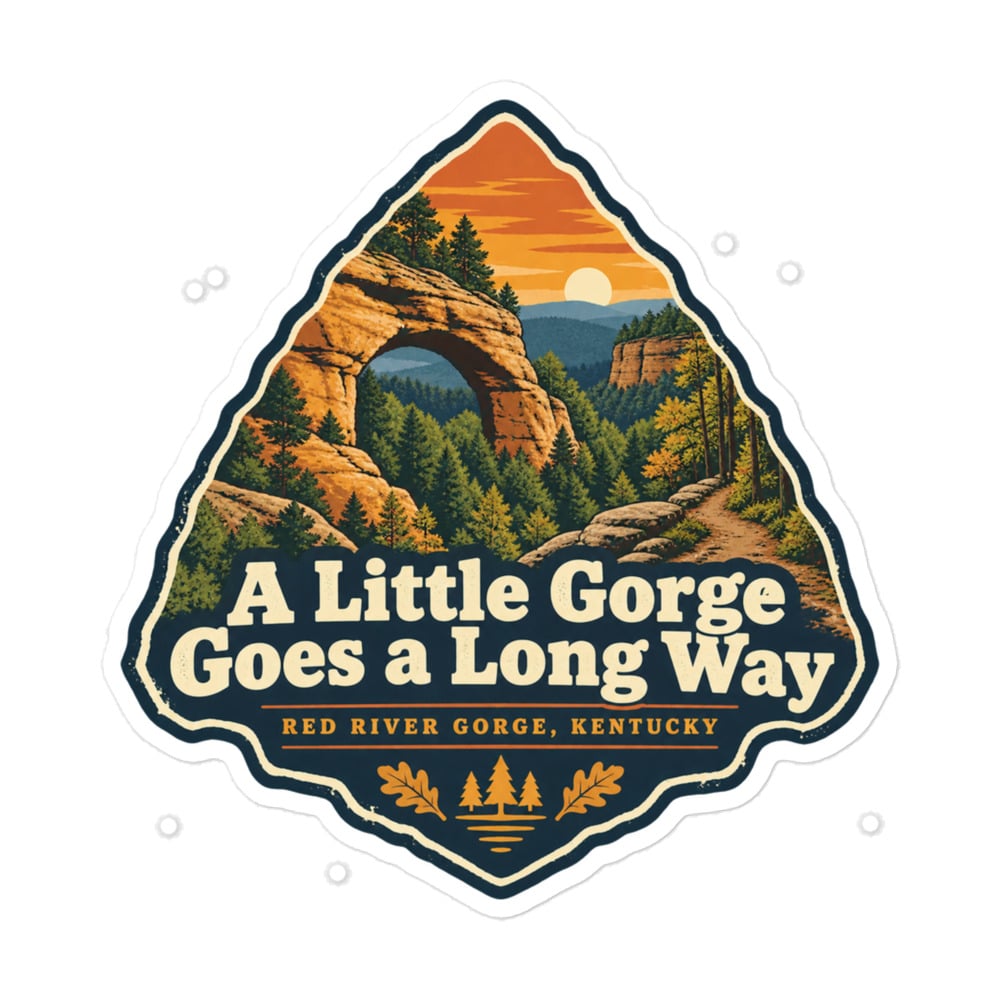 Red River Gorge Vinyl Sticker: A Little Gorge Goes a Long Way, Scenic Shield Badge